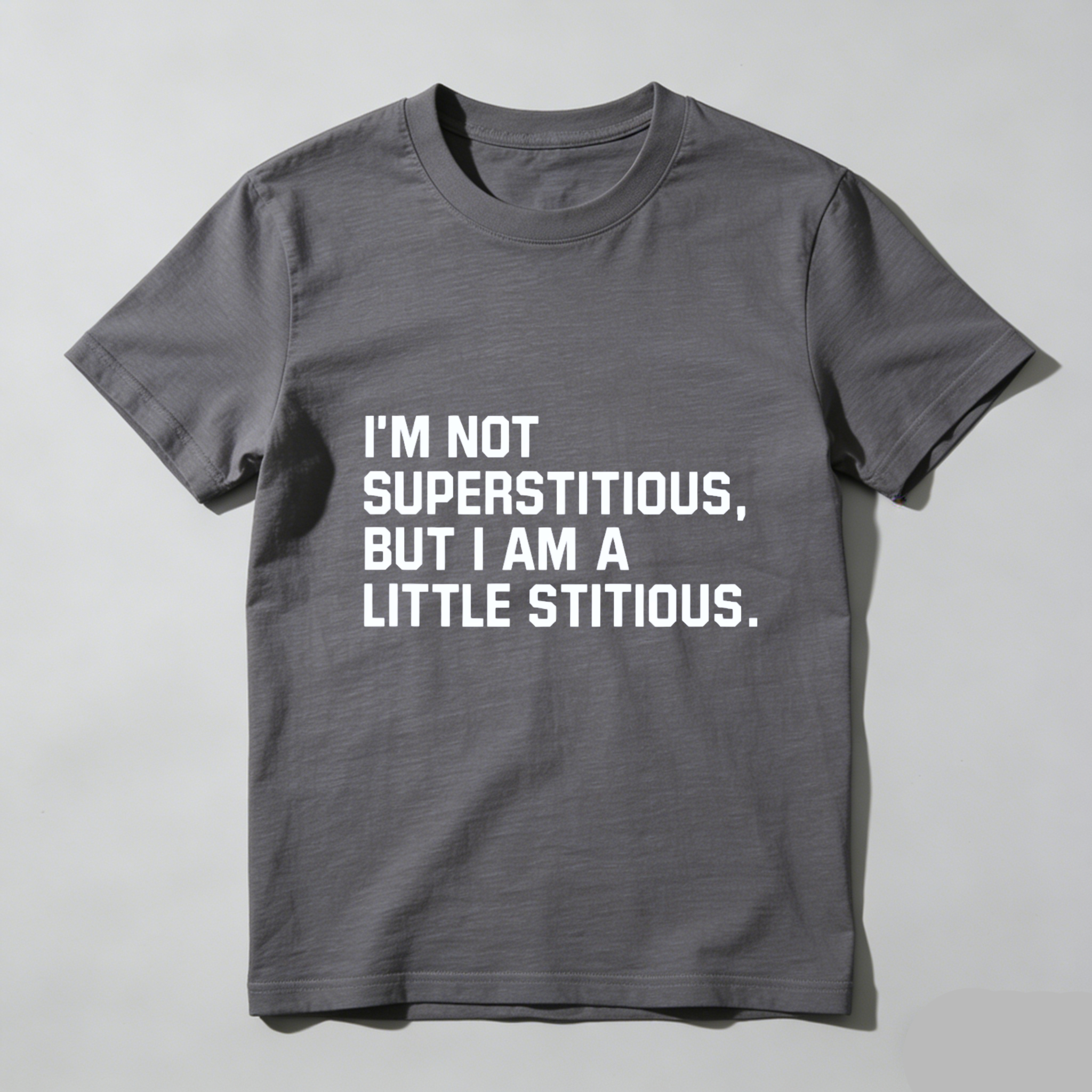 TEECURENT I Am Not Superstitious But I Am A Little Stitious T Shirt