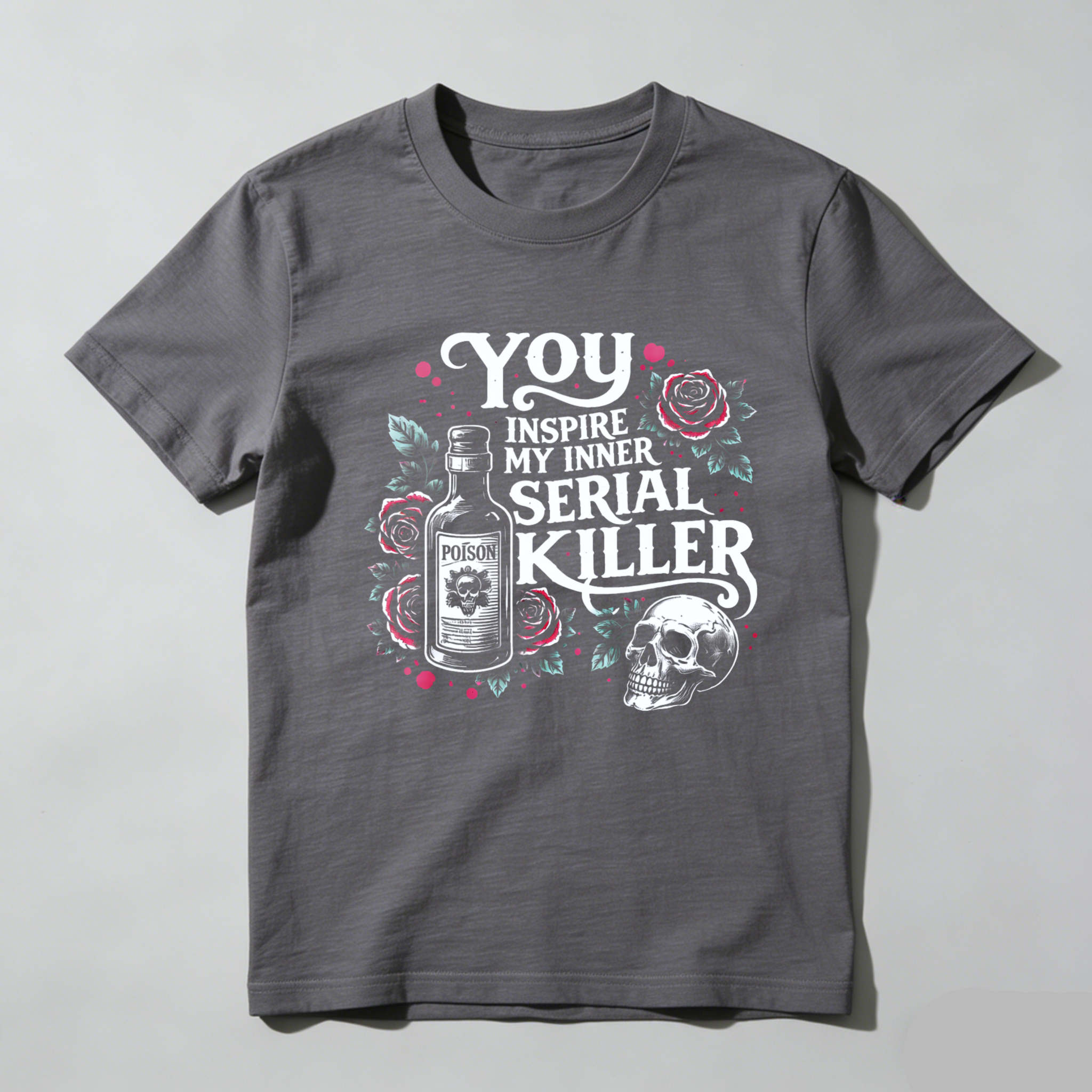 TEECURENT You Inspire My Inner Serial Killer T-Shirt With Poison Bottle And Skull Design Black Graphic Tee
