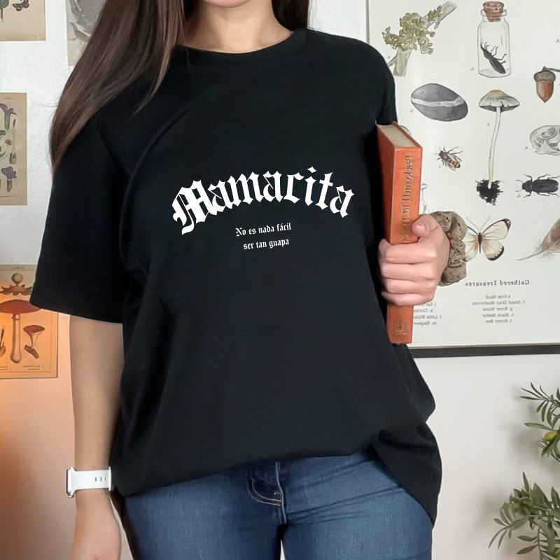 Mamacita No Es Nada Facil Ser Tan Guapa Unisex Classic T-shirt