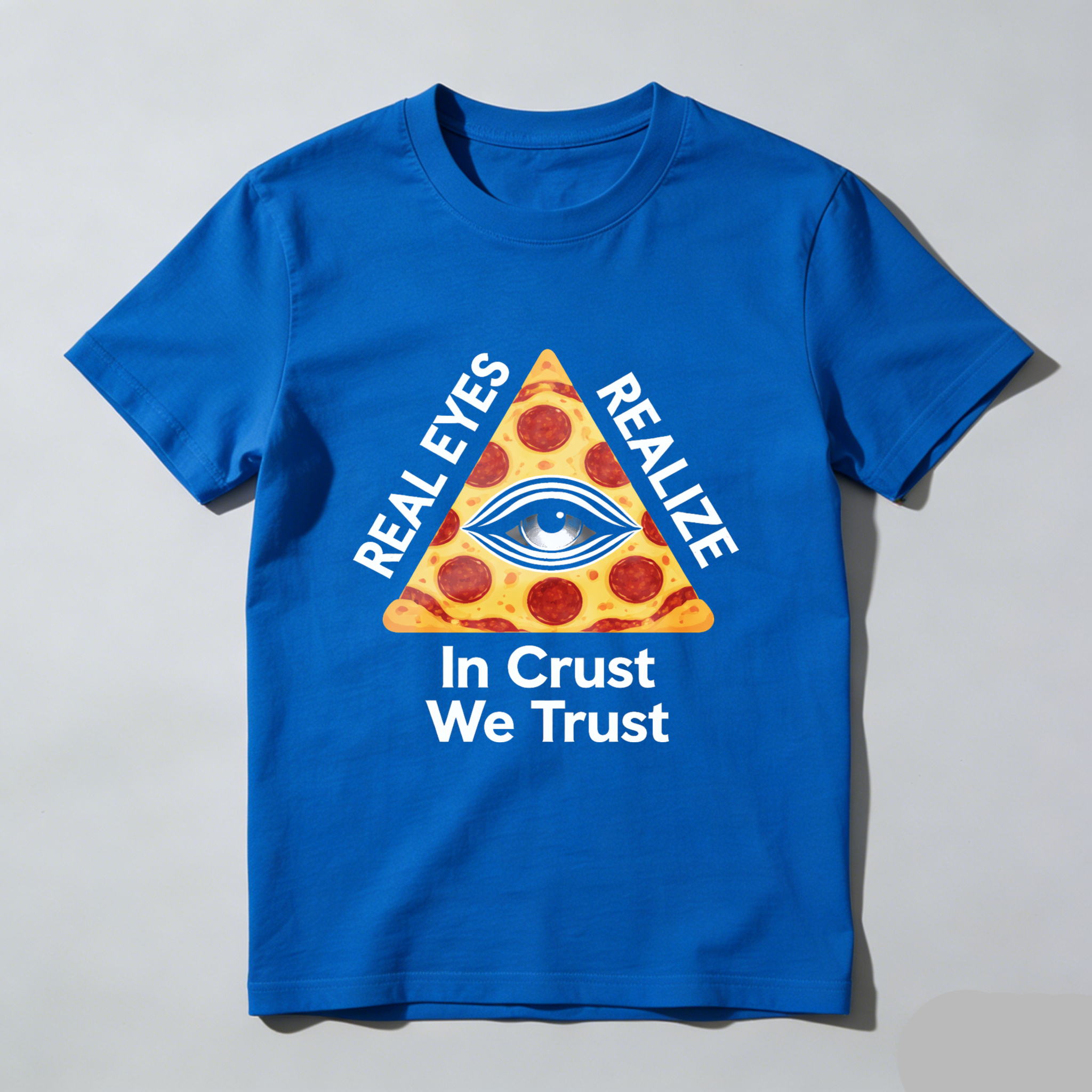 TEECURENT  Real Eyes Realize In Crust We Trust Pizza Eye Pyramid TEECURENT