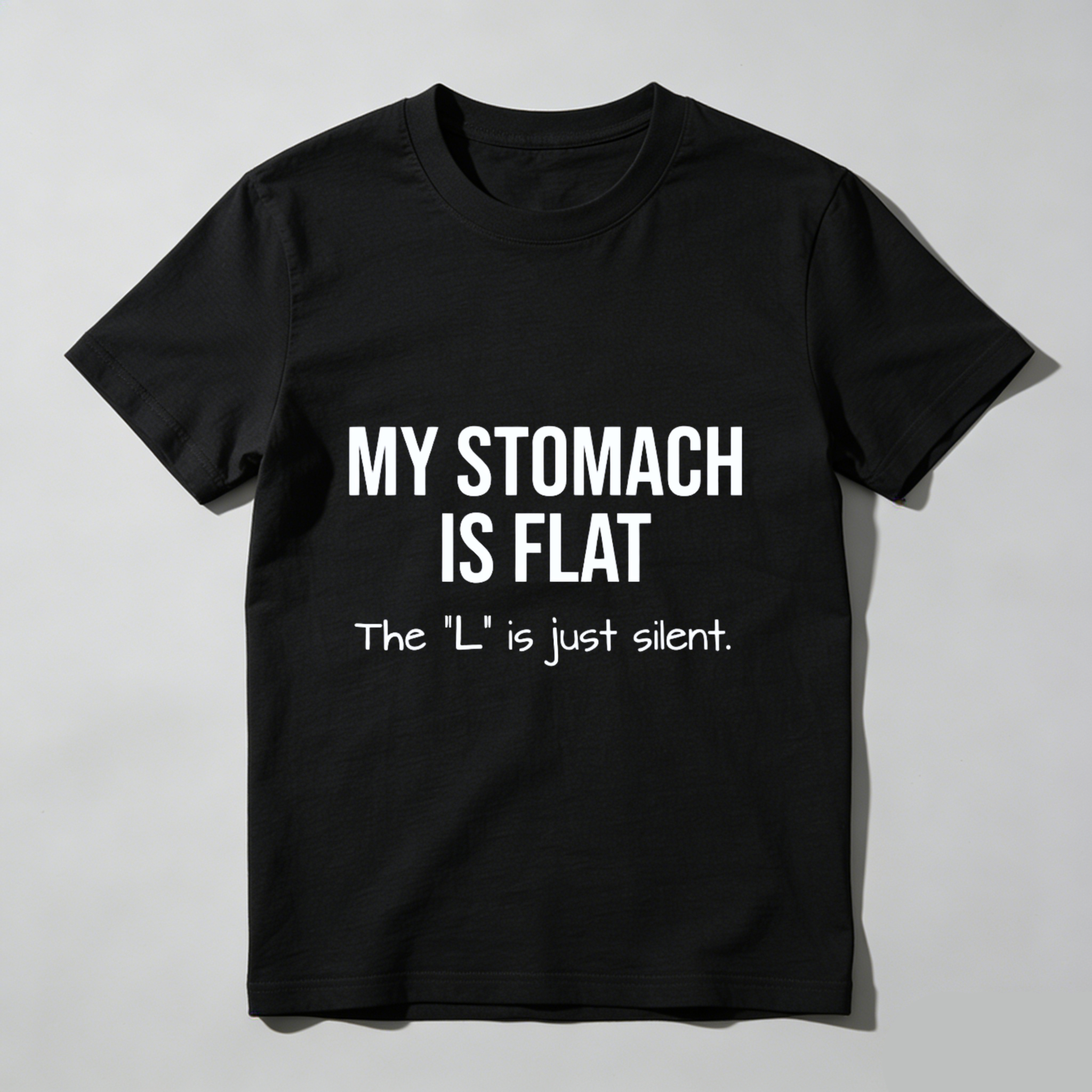 TEECURENT My Stomach Is Flat The L Is Just Silent Humor T Shirt Funny Slogan Tee Shirt For Men Women Casual Wear WOMEN