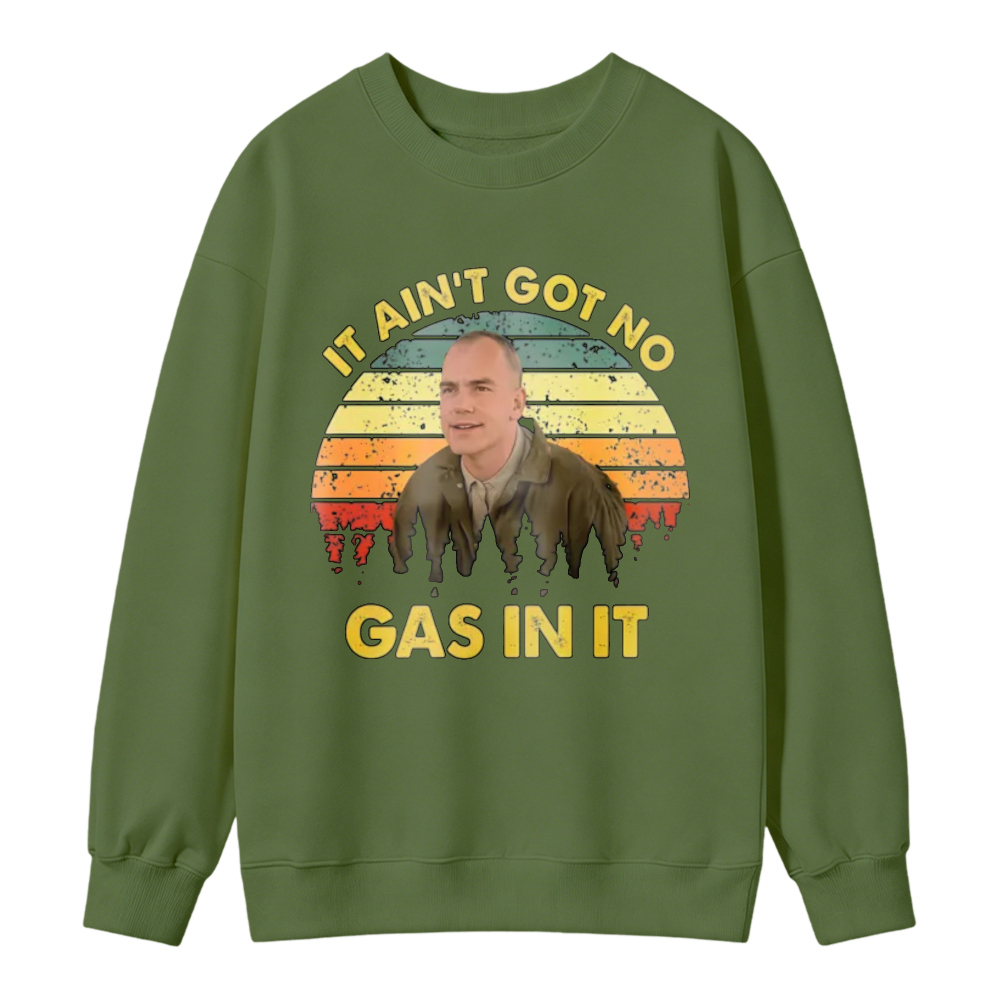 It Ain T Got No Gas In It Vintage Retro Sunset Sweatshirt
