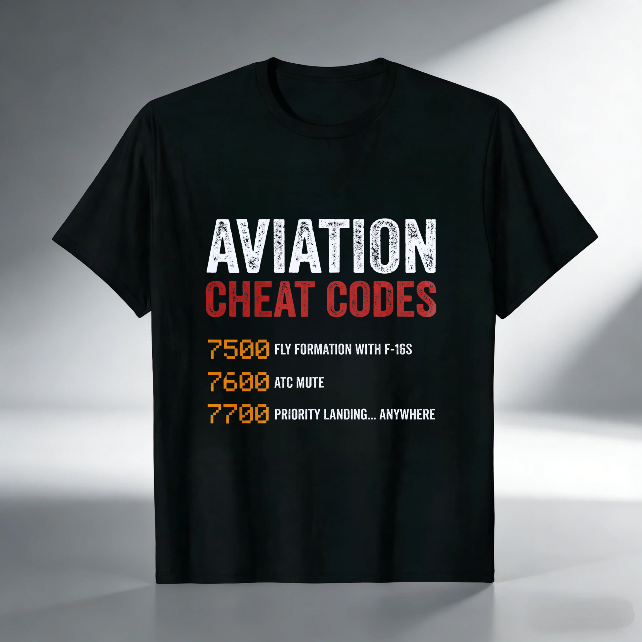 Aviation Cheat Codes T Shirt Fly Formation With F 16s Atc Mute Priority Landing Anywhere Aviator Gift For Pilots And Airplane Enthusiasts