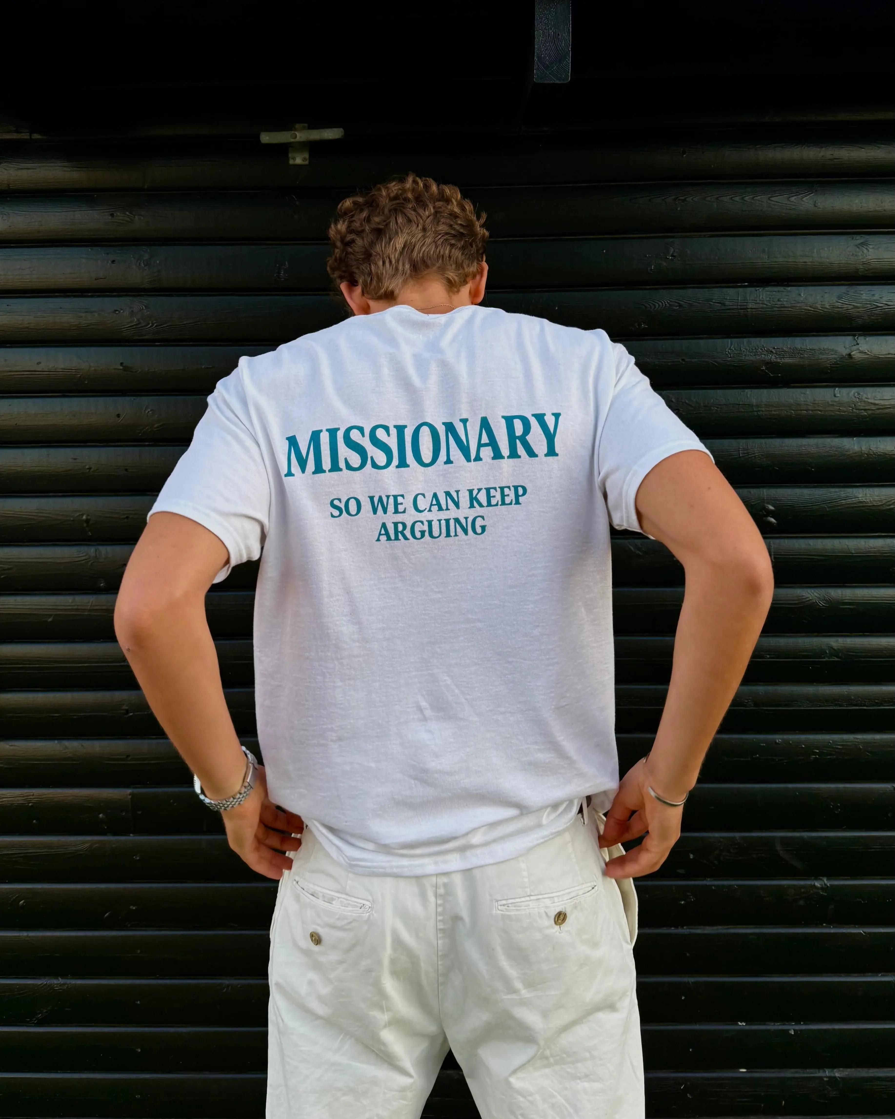 Funny Streetwear Graphic Tee – “MISSIONARY SO WE CAN KEEP ARGUING" Statement T-Shirt for Men & Women, Gift for Her and Him