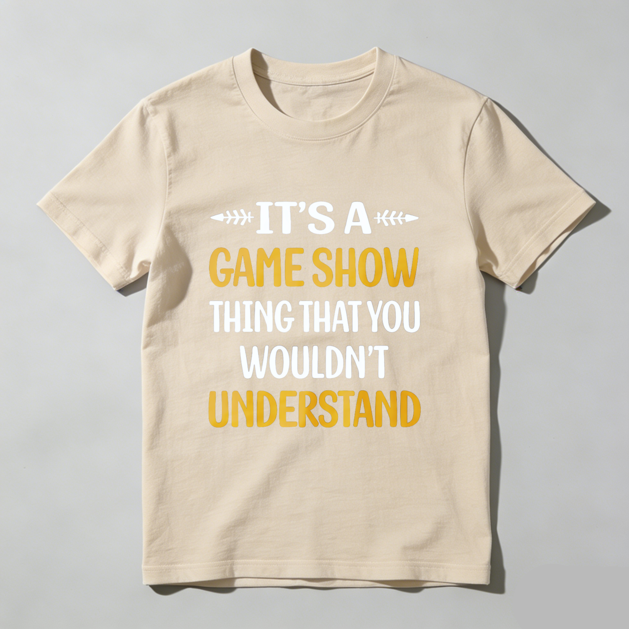 TEECURENT Its A Game Show Thing That You Wouldnt Understand T Shirt