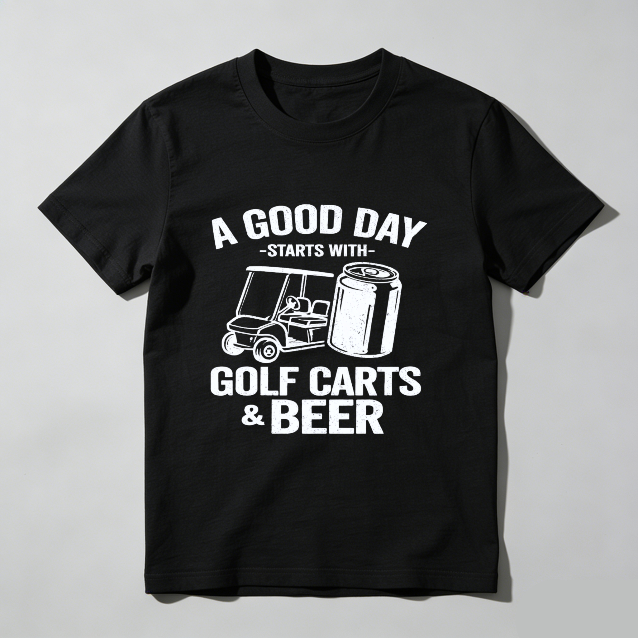 A Good Day Starts With Golf Carts And Beer T-Shirt