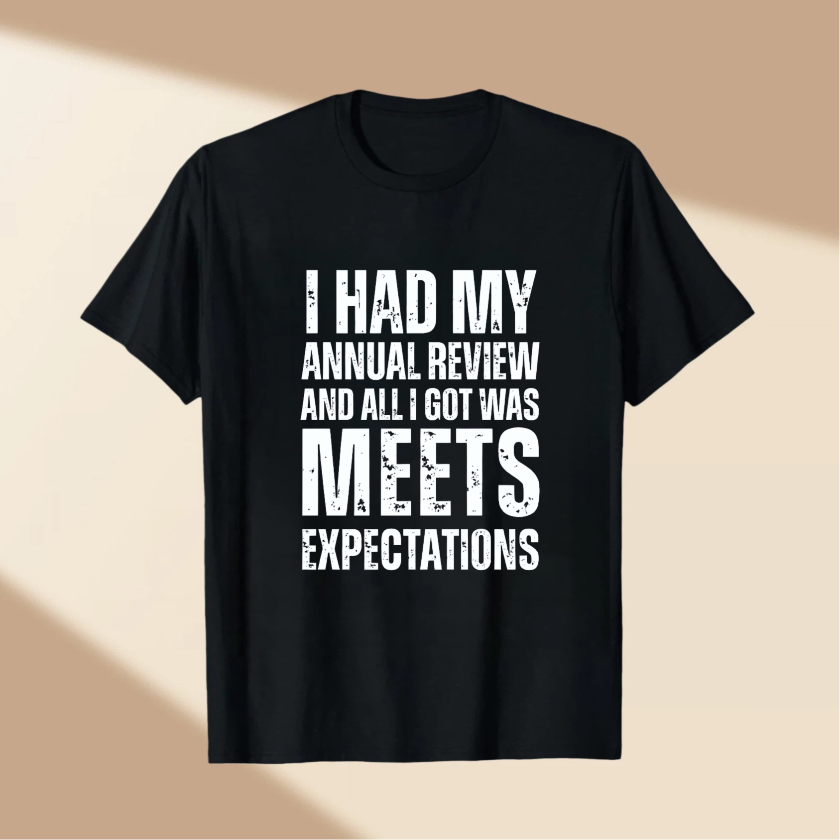 TEECURENT I Had My Annual Review And All I Got Was Meets Expectations T-Shirt WOMEN
