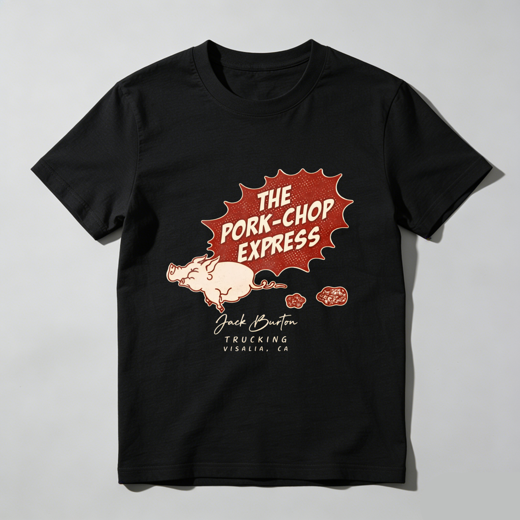 The Pork Chop Express Jack Burton Trucking Visalia Ca T Shirt