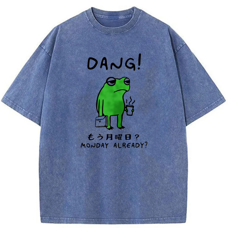 Dang Frog Monday Already Question Mark tshirt 100% cotton