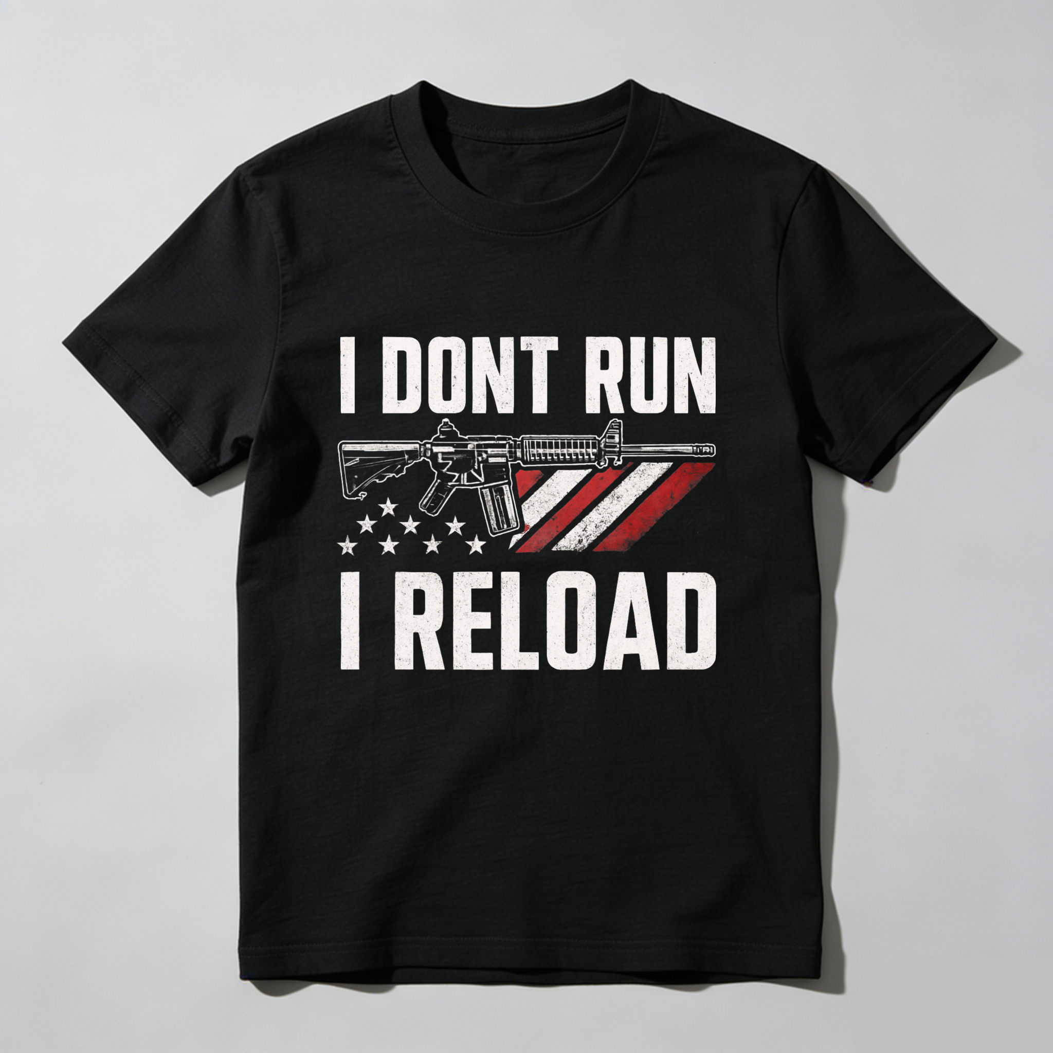 I Dont Run I Reload T Shirt With American Flag And Rifle Graphic Made In Usa