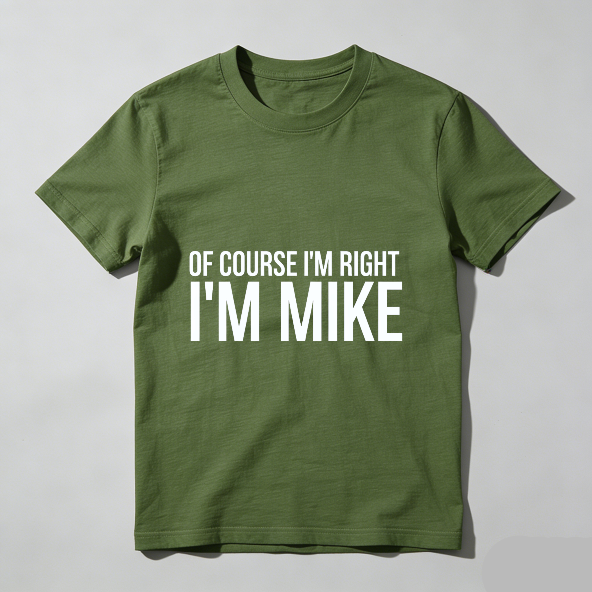TEECURENT Of Course Im Right Im Mike T Shirt