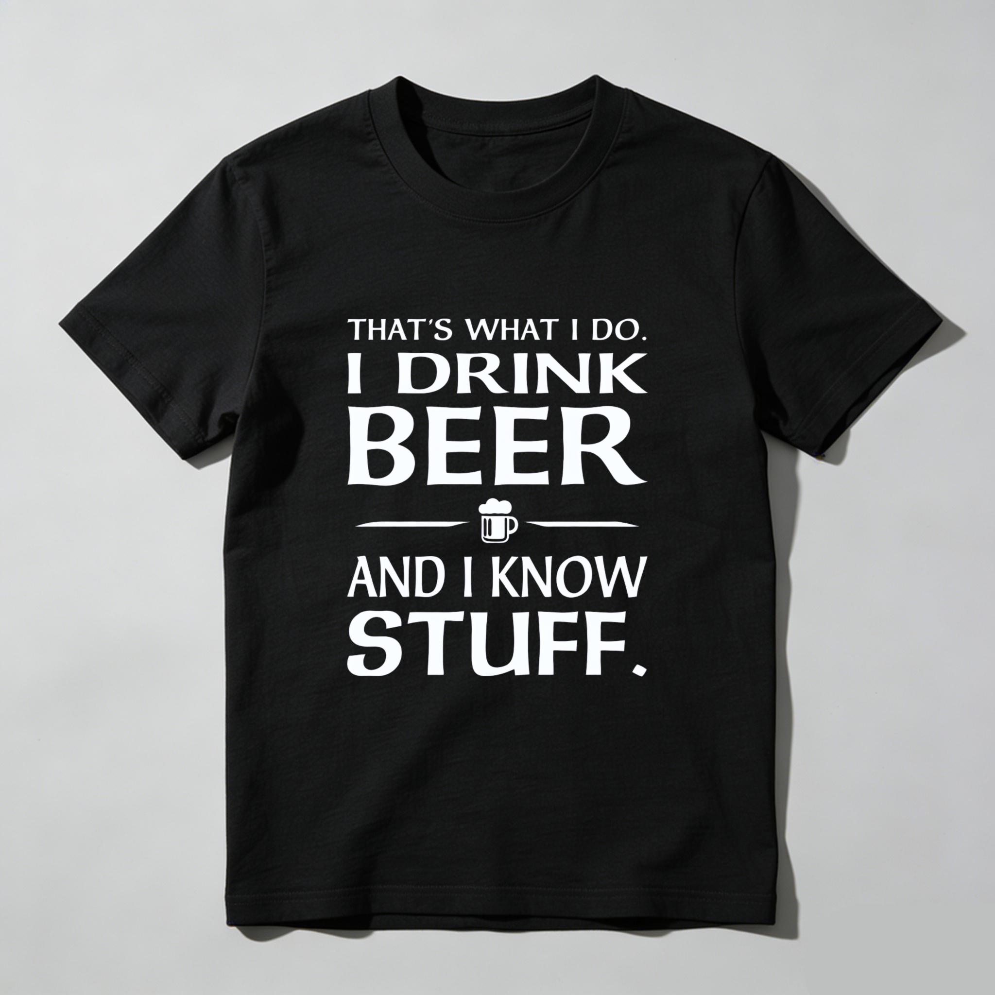 TEECURENT That's What I Do I Drink Beer And I Know Stuff T-Shirt WOMEN