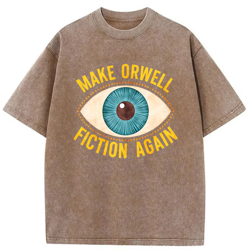 Make Orwell Fiction Again Eye Design tshirt 100% cotton