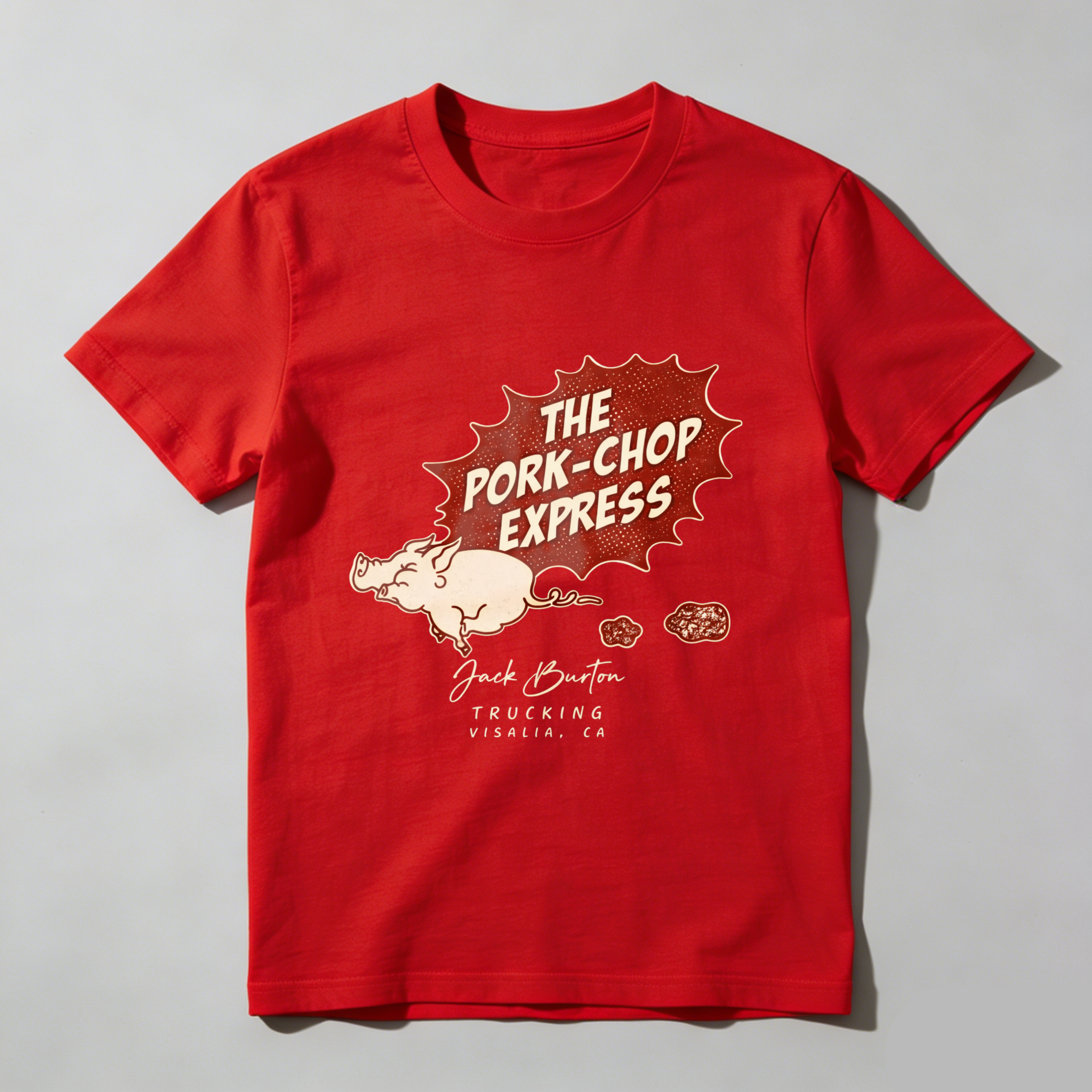 The Pork Chop Express Jack Burton Trucking Visalia Ca T Shirt