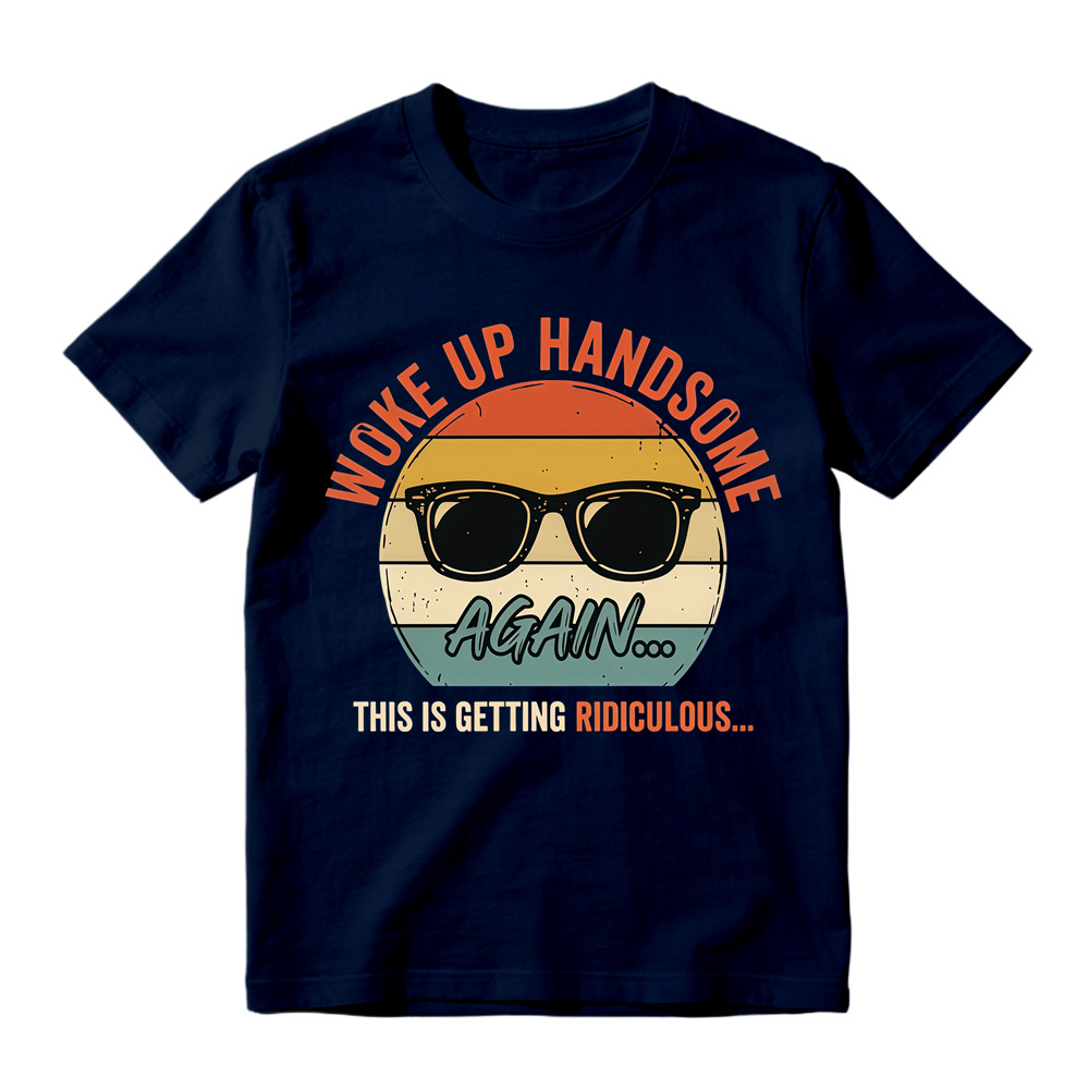 Woke Up Handsome Again This Is Getting Ridiculous Retro Sunset Sunglasses Graphic Tee