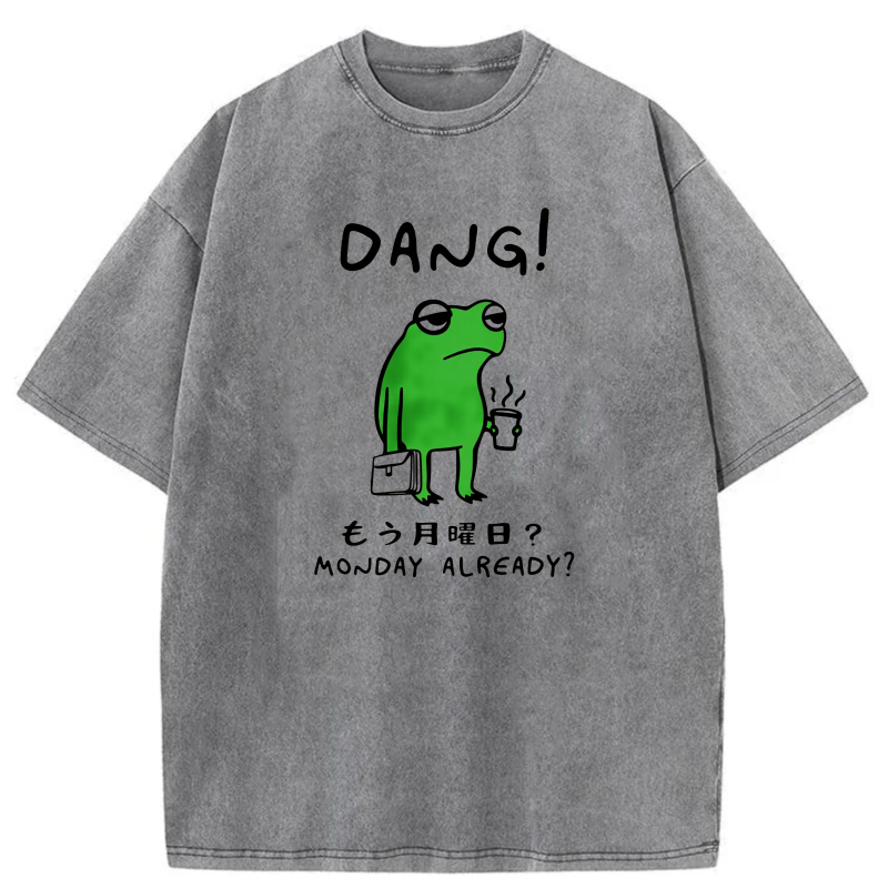 Dang Frog Monday Already Question Mark tshirt 100% cotton