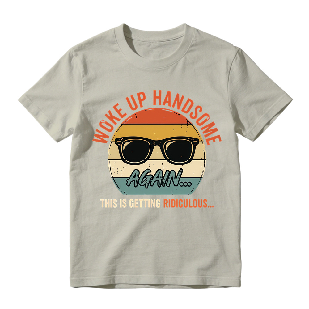 Woke Up Handsome Again This Is Getting Ridiculous Retro Sunset Sunglasses Graphic Tee