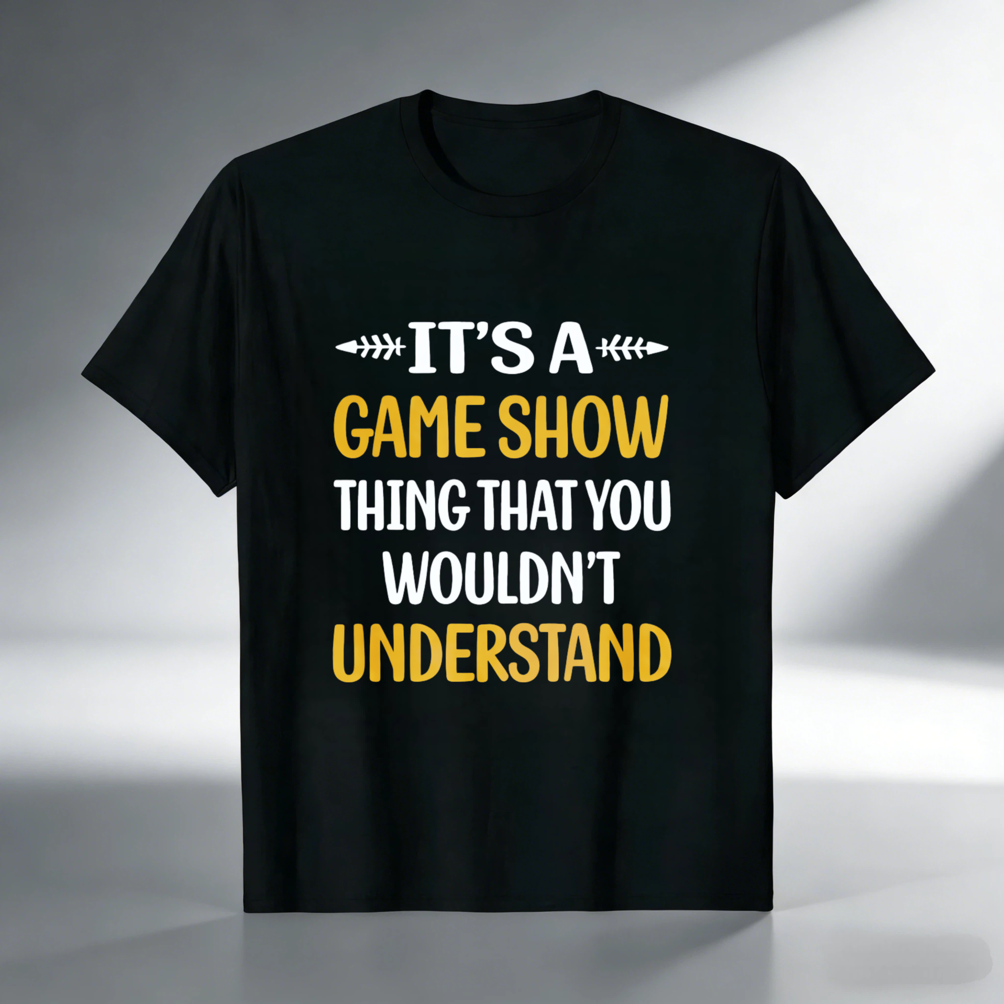 TEECURENT Its A Game Show Thing That You Wouldnt Understand T Shirt