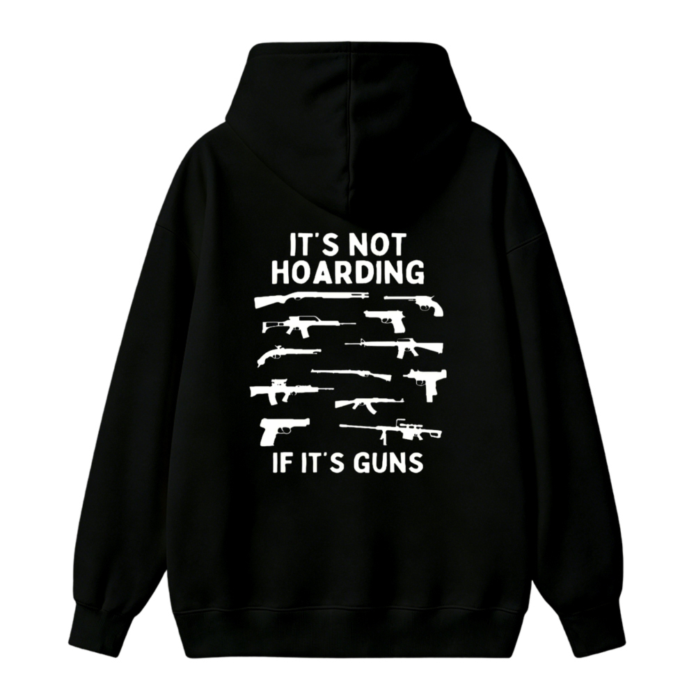 Its Not Hoarding If Its Guns Firearm Silhouette Graphic Unisex Classic Hoodie