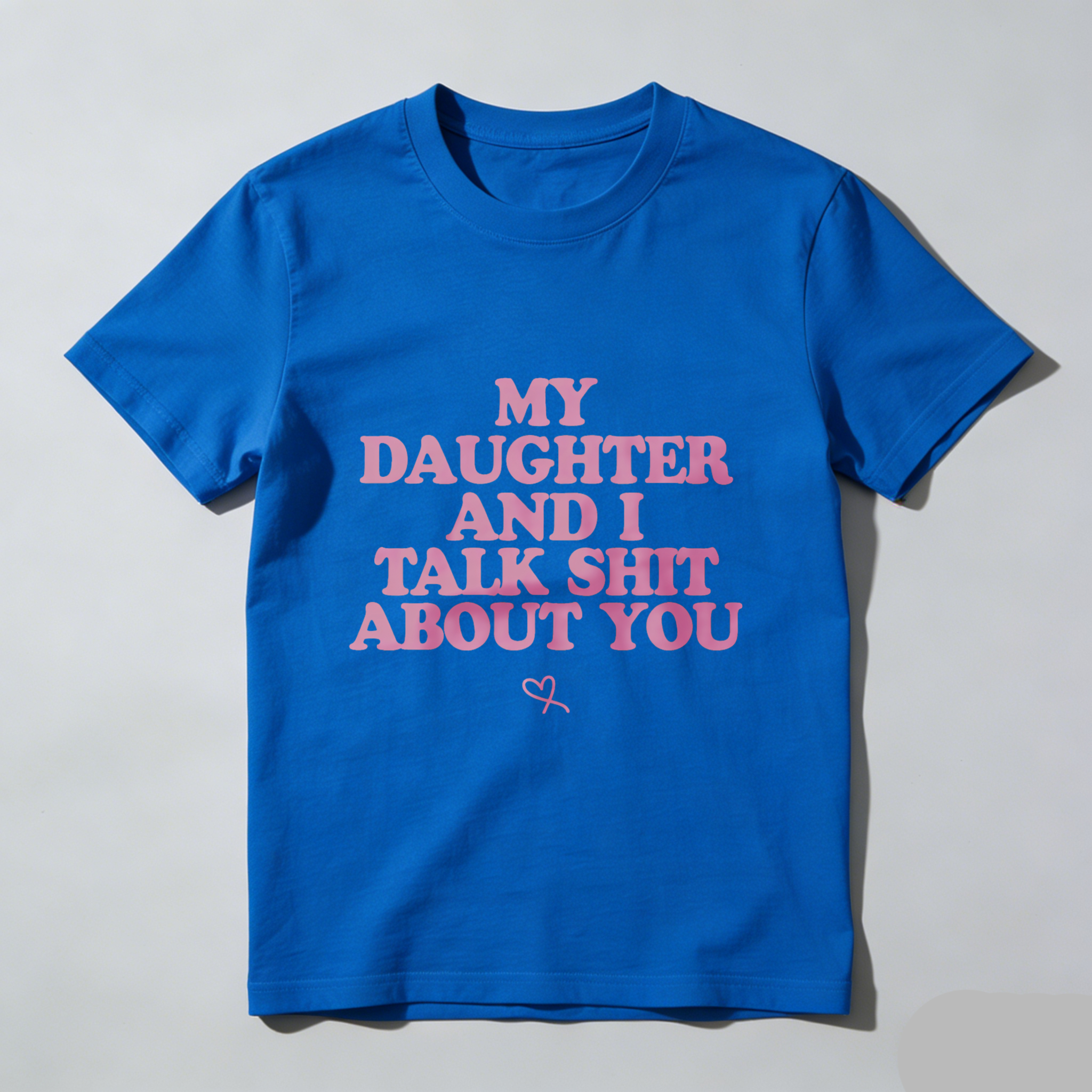 TEECURENT My Daughter And I Talk Shit About You T Shirt For Women Funny Mother Daughter Gift Pink Text Black Tee