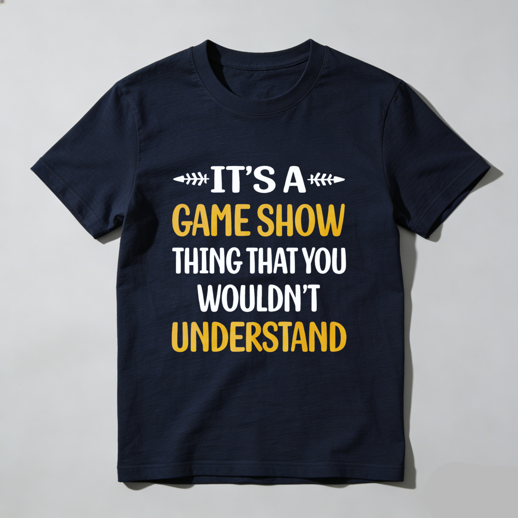 TEECURENT Its A Game Show Thing That You Wouldnt Understand T Shirt