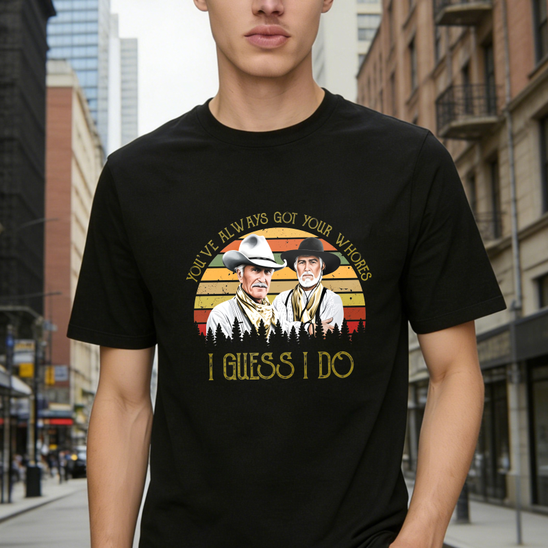 I Guess I do Quote Vintage Western Movie  Cowcoy T-shirt
