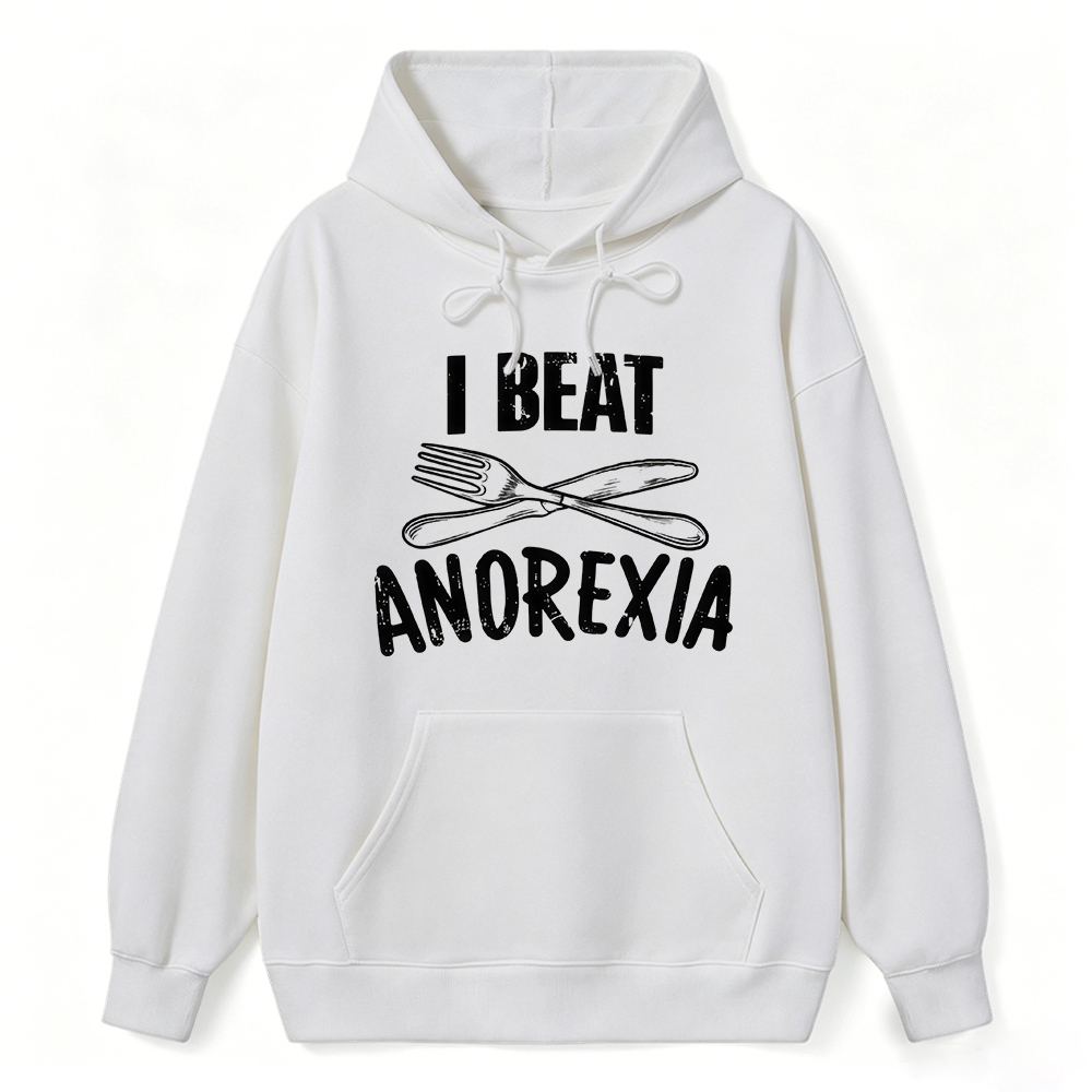 I Beat Anorexia Novelty Graphic Hoodie