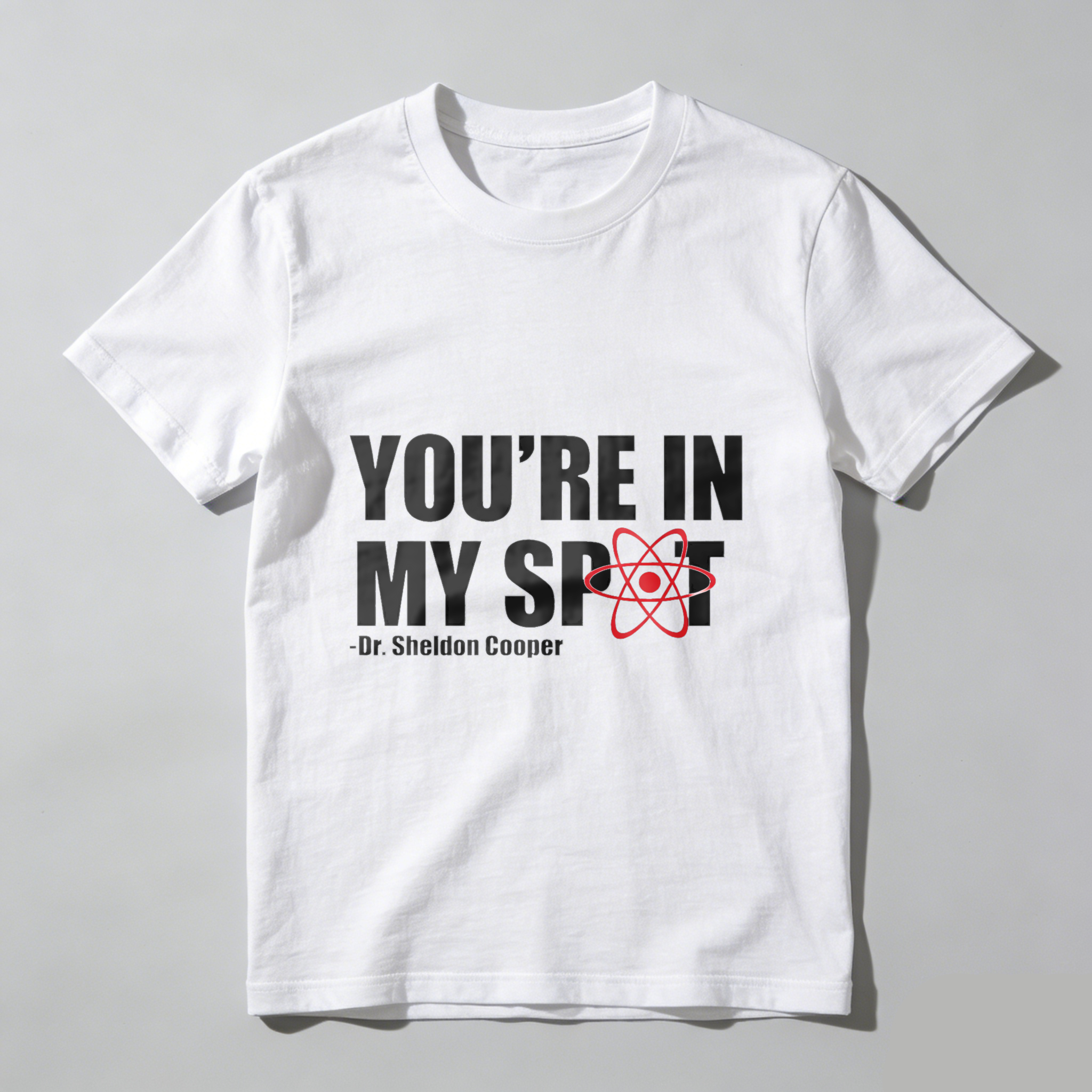 TEECURENT Youre In My Spot Dr Sheldon Cooper T Shirt Big Bang Theory Quote Physics Atom Design Black Men Women Unisex Casual Tee