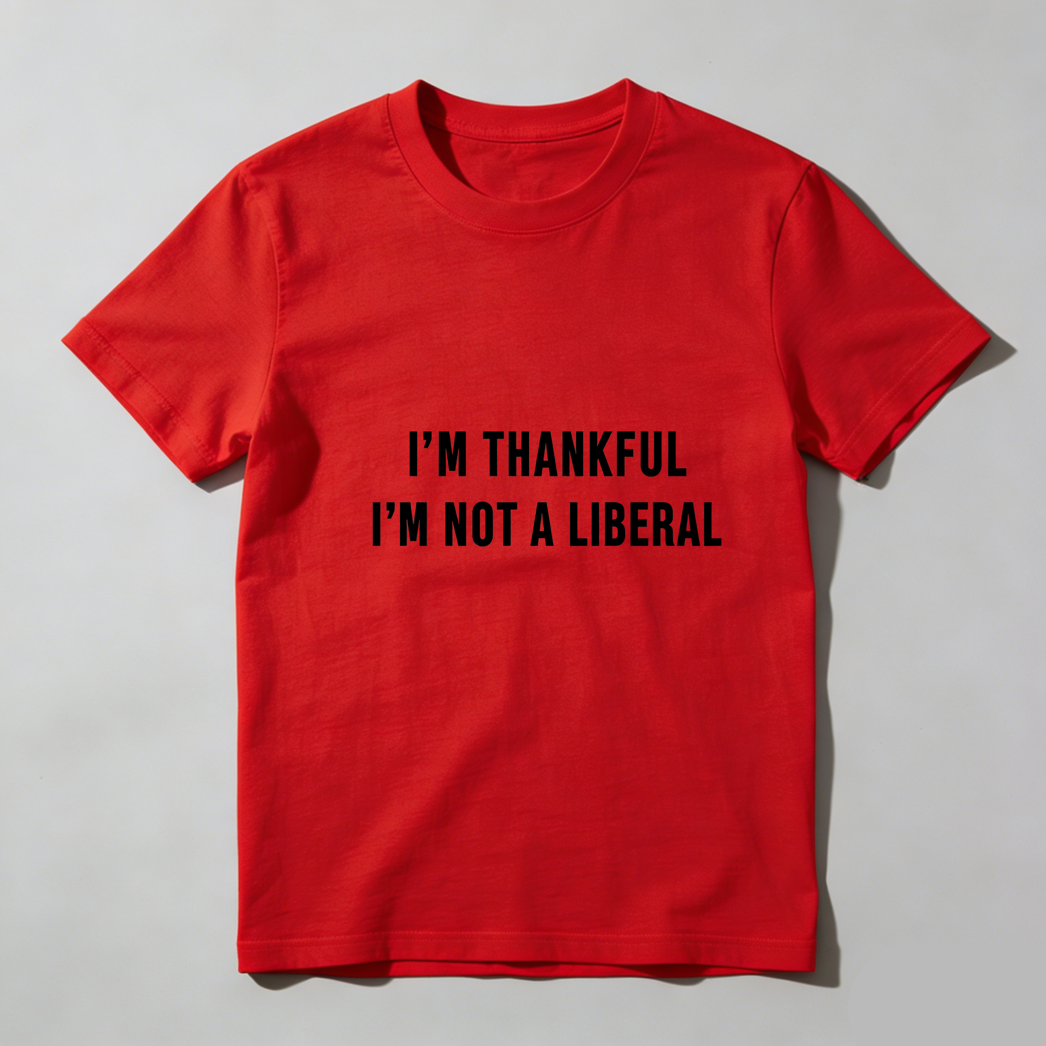 TEECURENT Im Thankful Im Not A Liberal Pure Cotton Short Sleeve T Shirt-TeeCurent