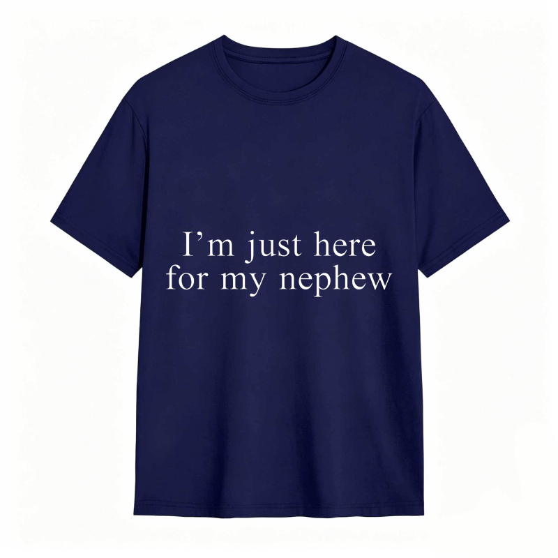 Im Just Here For My Nephew Unisex Classic T-shirt