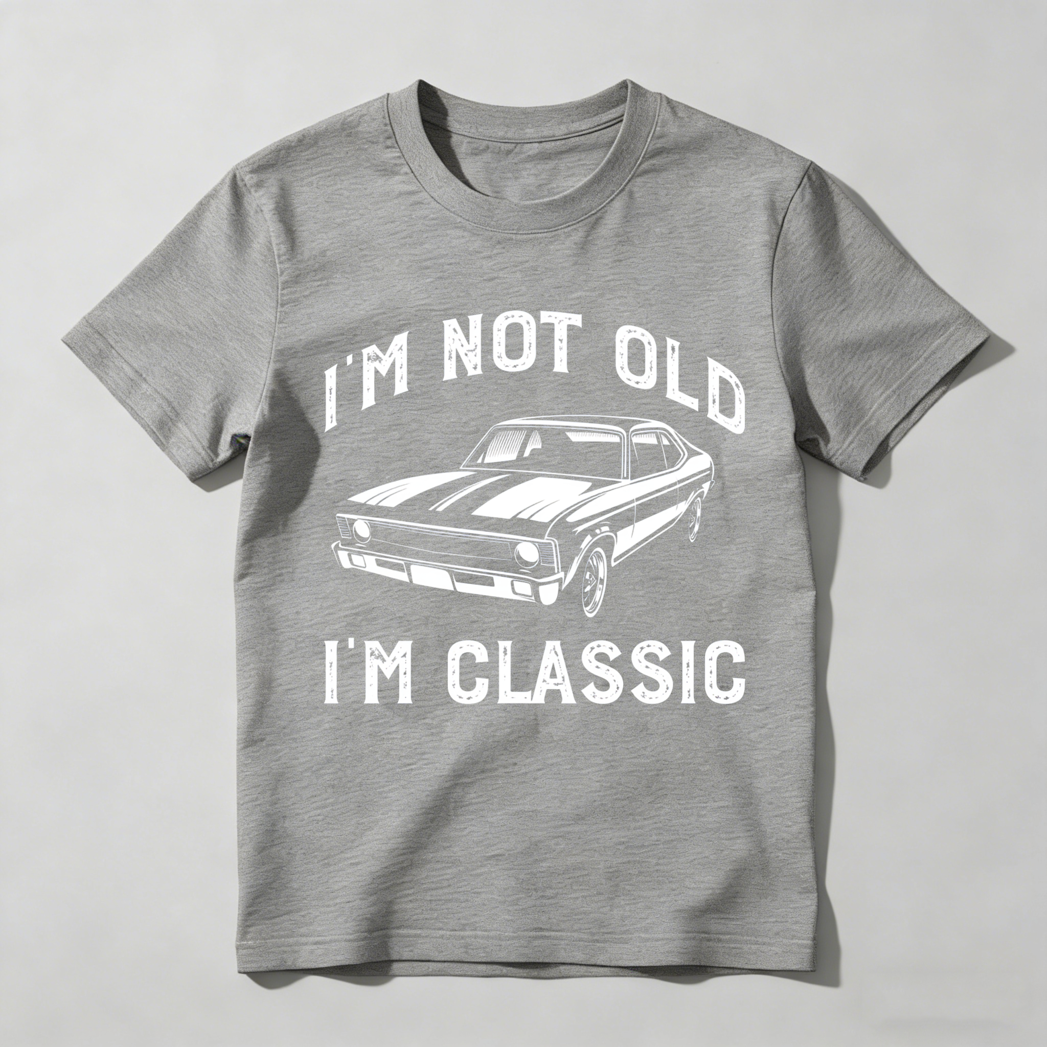 Classic Car I M Not Old I M Classic Unisex Classic T-shirt