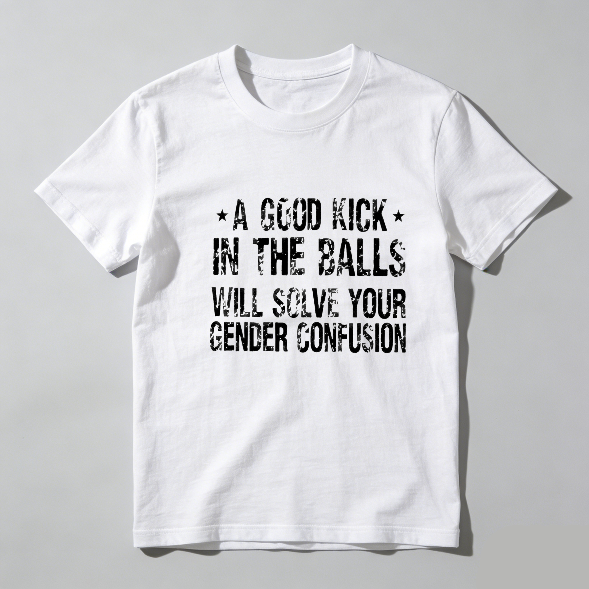 TEECURENT A Good Kick In The Balls Will Solve Your Gender Confusion Pure Cotton Short Sleeve T Shirt-TeeCurent