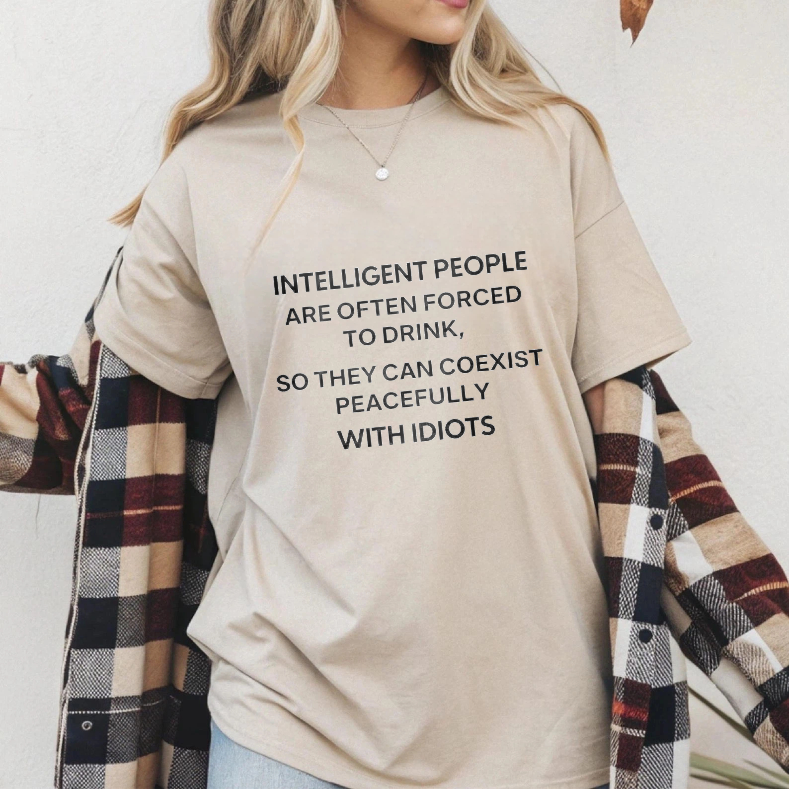 TEECURENT Intelligent People Are Often Forced To Drink So They Can Coexist Peacefully With Idiots T Shirt WOMEN