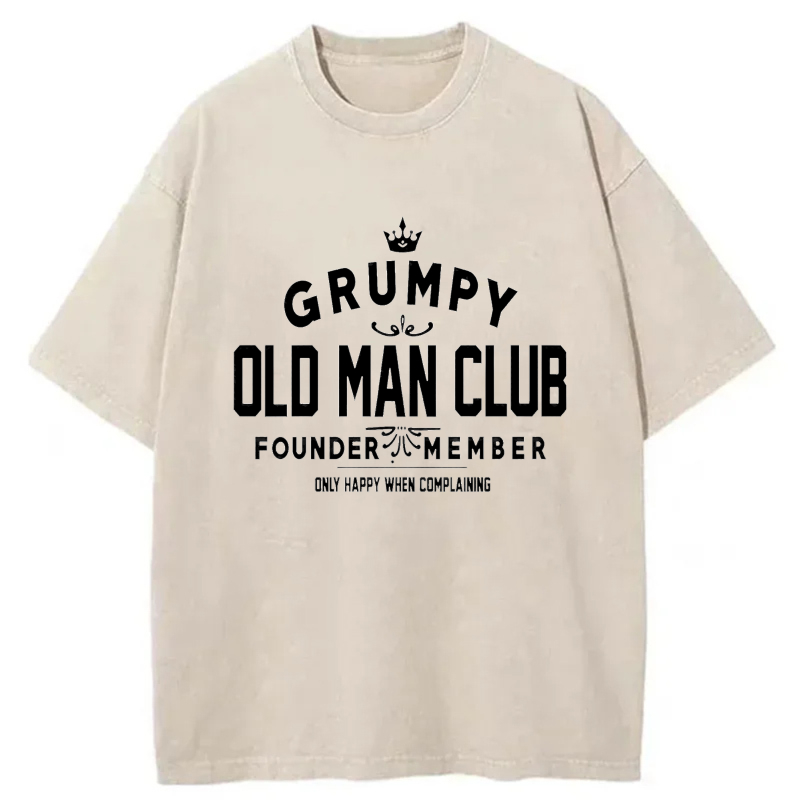 Grumpy Old Man Club Founder Member Only Happy When Complaining tshirt 100% cotton