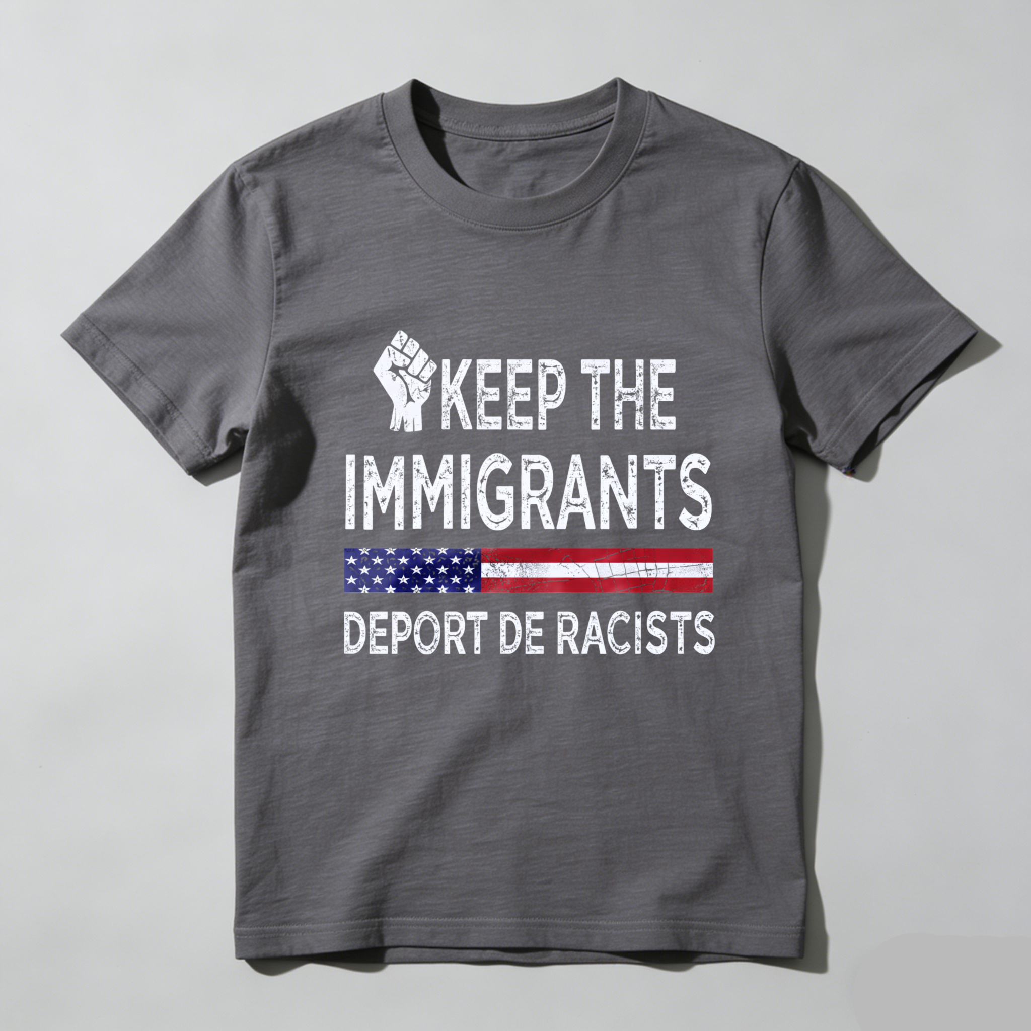 TEECURENTKeep The Immigrants Deport De Racists American Flag T Shirt With Fist Symbol For Social Justice And Equality-TeeCurent
