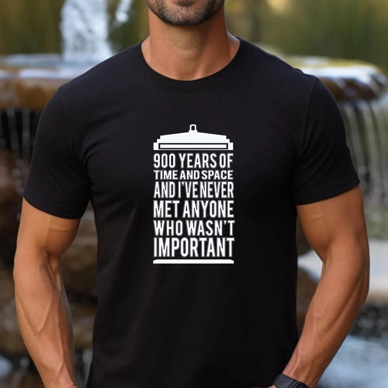 TEECURENT 900 Years Of Time And Space And I Ve Never Met Anyone Who Wasn T Important T Shirt