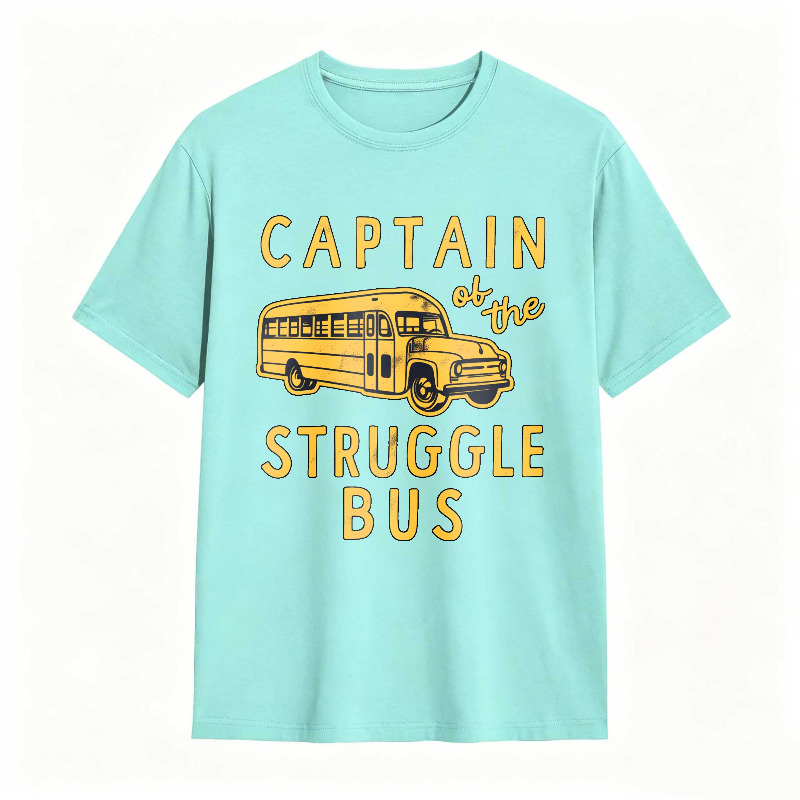 Captain of The Struggle Bus Funny Sarcastic School Bus Graphic Novelty Tee