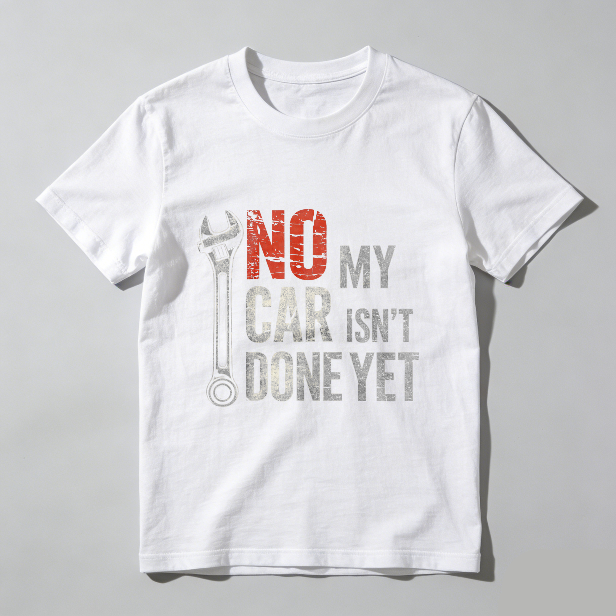 No My Car Isn't Done Yet Mechanic T-Shirt With Wrench Graphic For Car Enthusiasts And Auto Repair Lovers