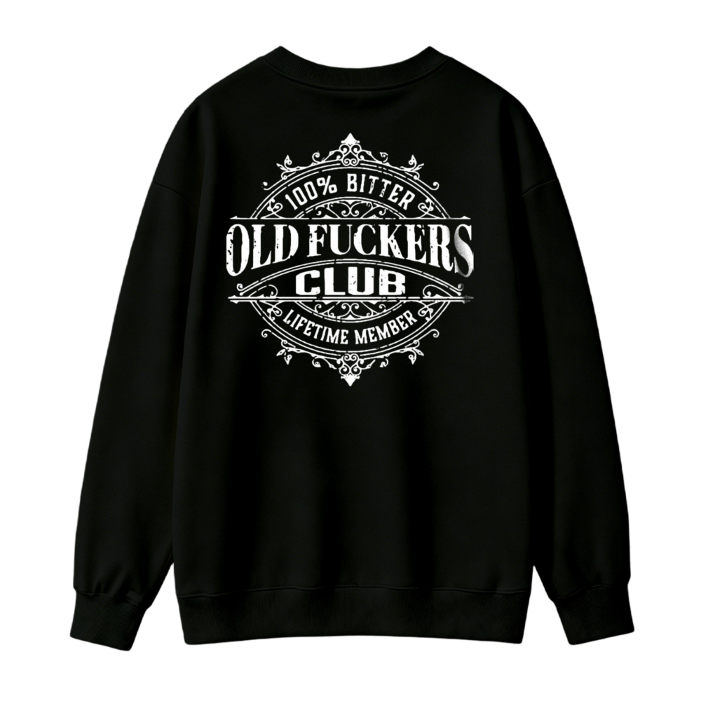 Old Fuckers Club Lifetime Member Vintage Retro Graphic Sweatshirt