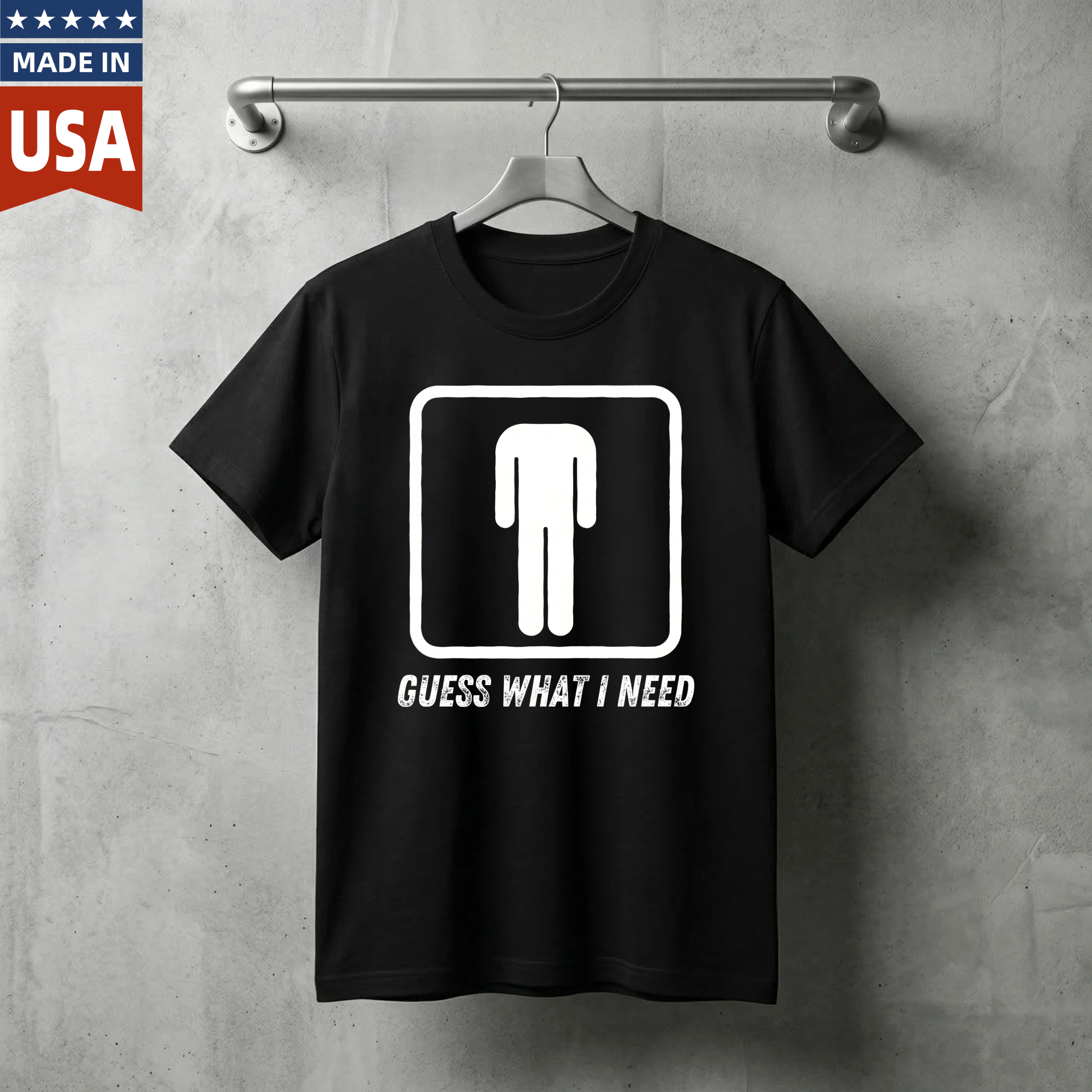 Casual, Men's T-Shirt, Guess What I Need With Toilet Symbol, Everyday Wear, Gift For Him