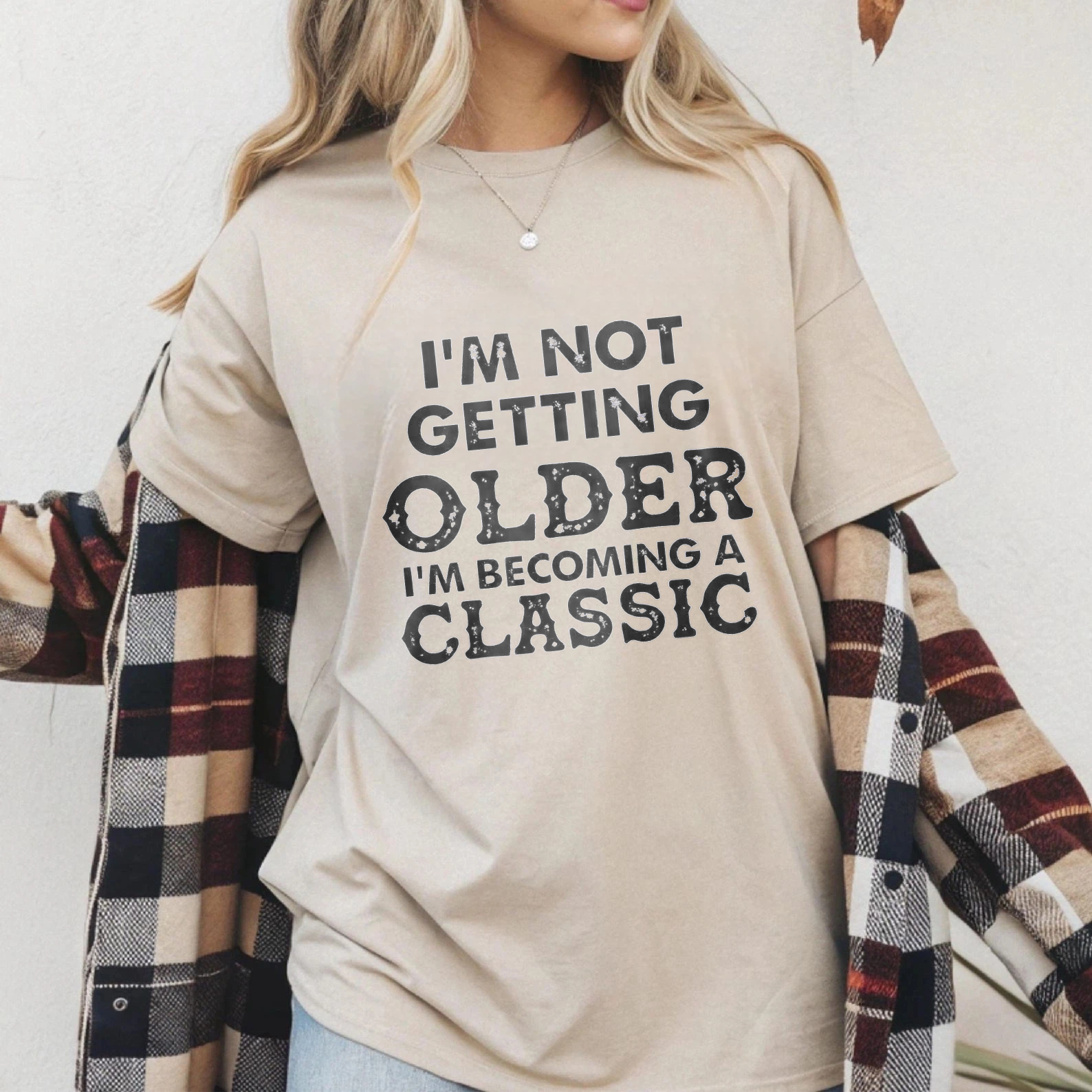 TEECURENT Im Not Getting Older Im Becoming A Classic T Shirt WOMEN