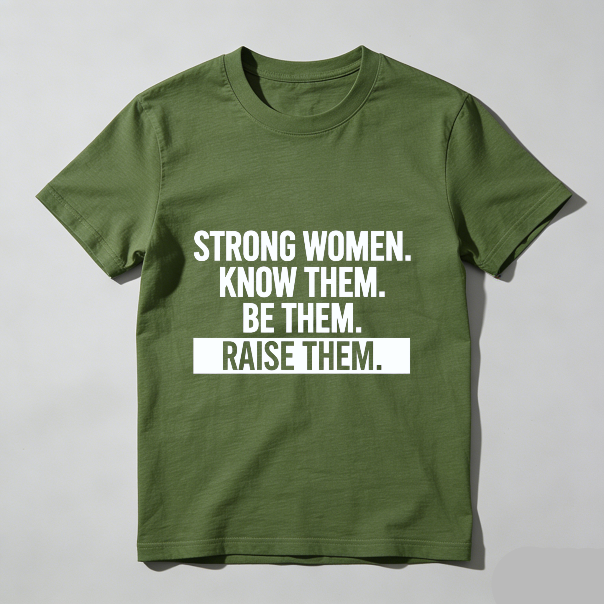 TEECURENT Strong Women Know Them Be Them Raise Them T Shirt For Women And Men Empowerment Motivational Quote Graphic Tee WOMEN