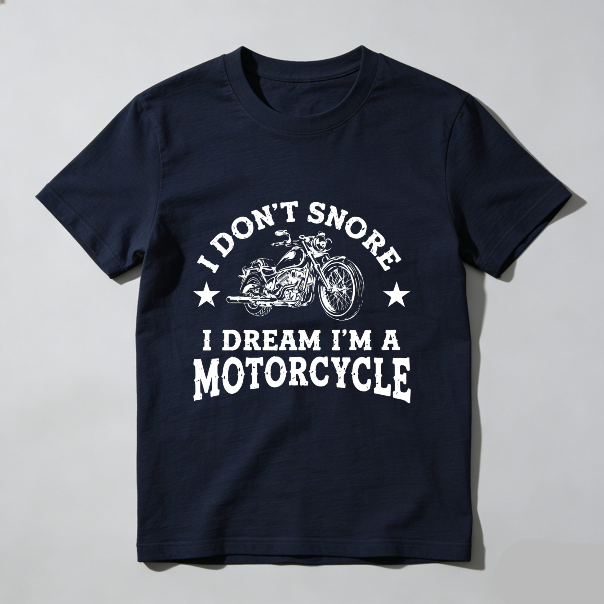 I Dont Snore I Dream Im A Motorcycle T Shirt For Men Biker Tee With Motorcycle Graphic And Humorous Quote Black Cotton Shirt