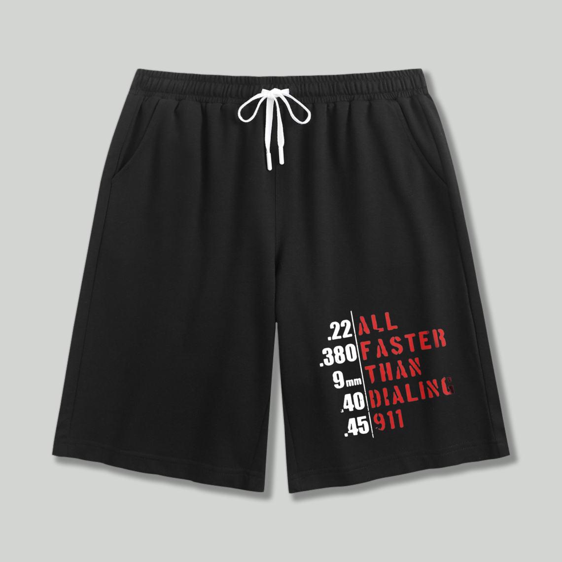 All Faster Than Dialing 911 Caliber Text Graphic Shorts
