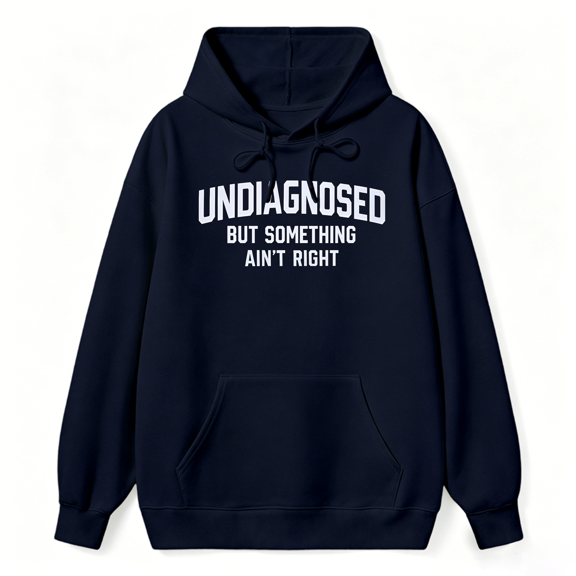 Undiagnosed But Something Aint Right Hoodie