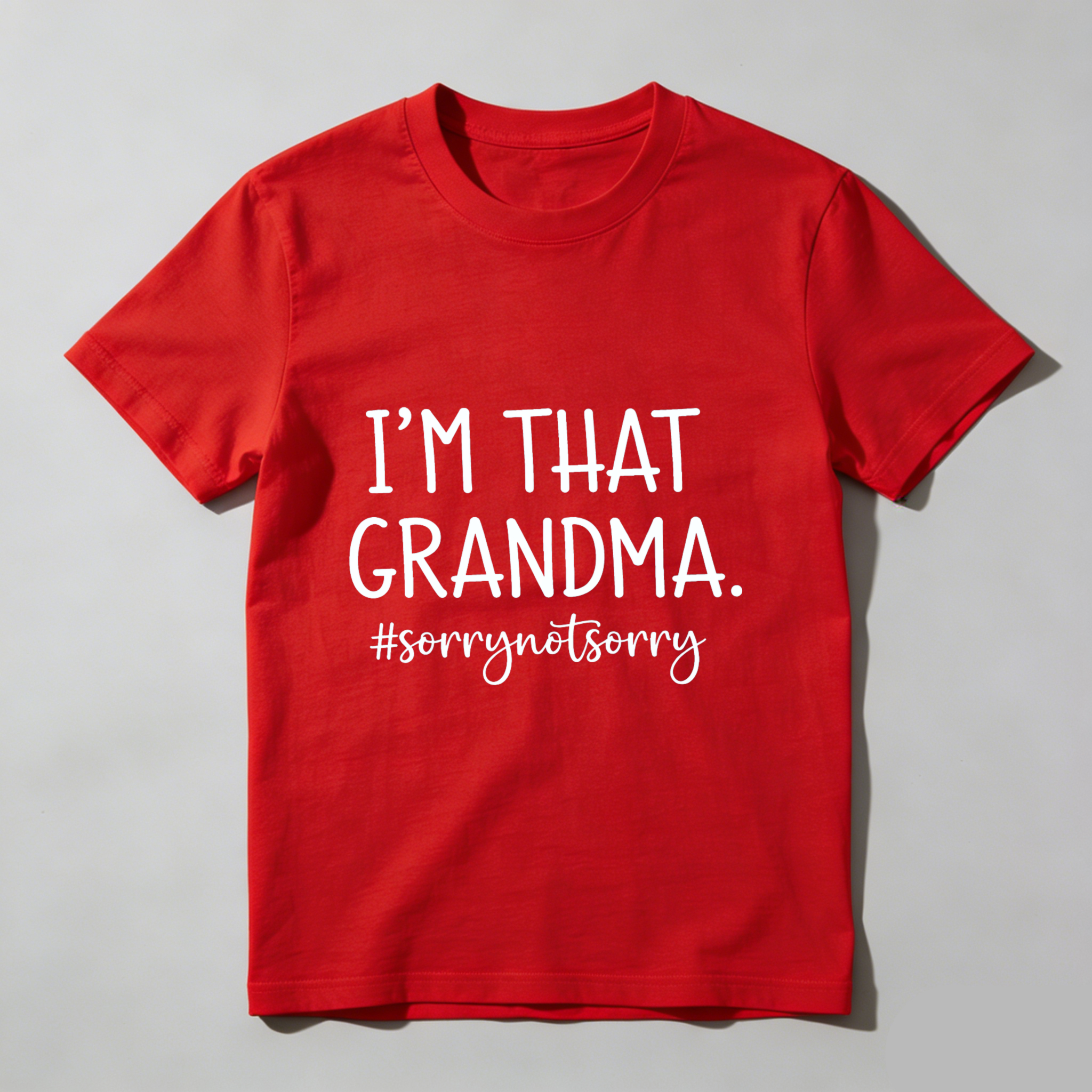 TEECURENT Im That Grandma Sorry Not Sorry T Shirt For Women Funny Grandmother Gift Seniors Humor Shirt WOMEN