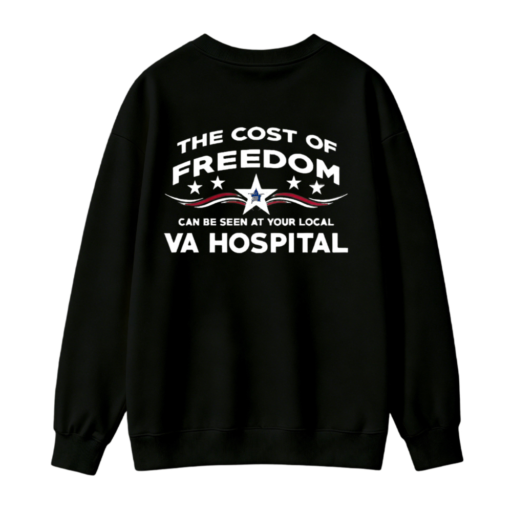 The Cost Of Freedom Va Hospital Patriotic Star Graphic Sweatshirt