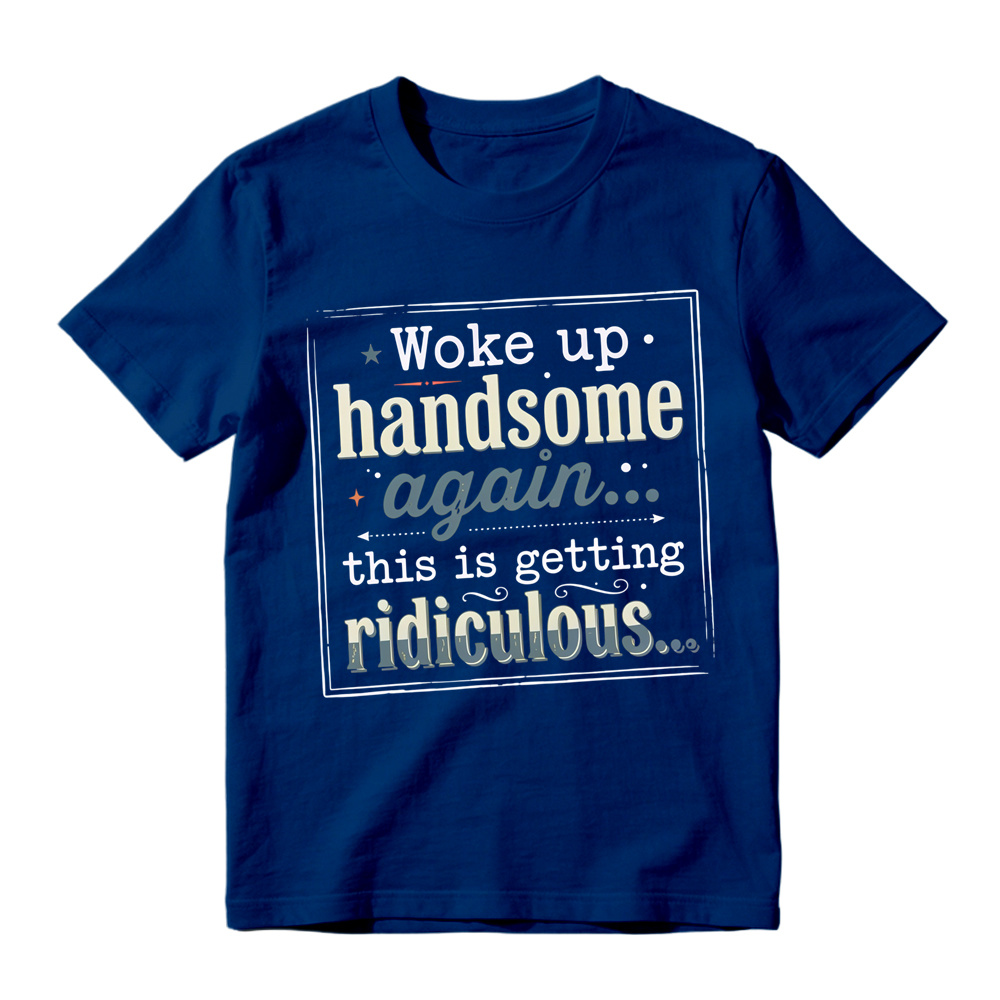 Woke Up Handsome Again This Is Getting Ridiculous Vintage Frame With Stars Graphic Tee