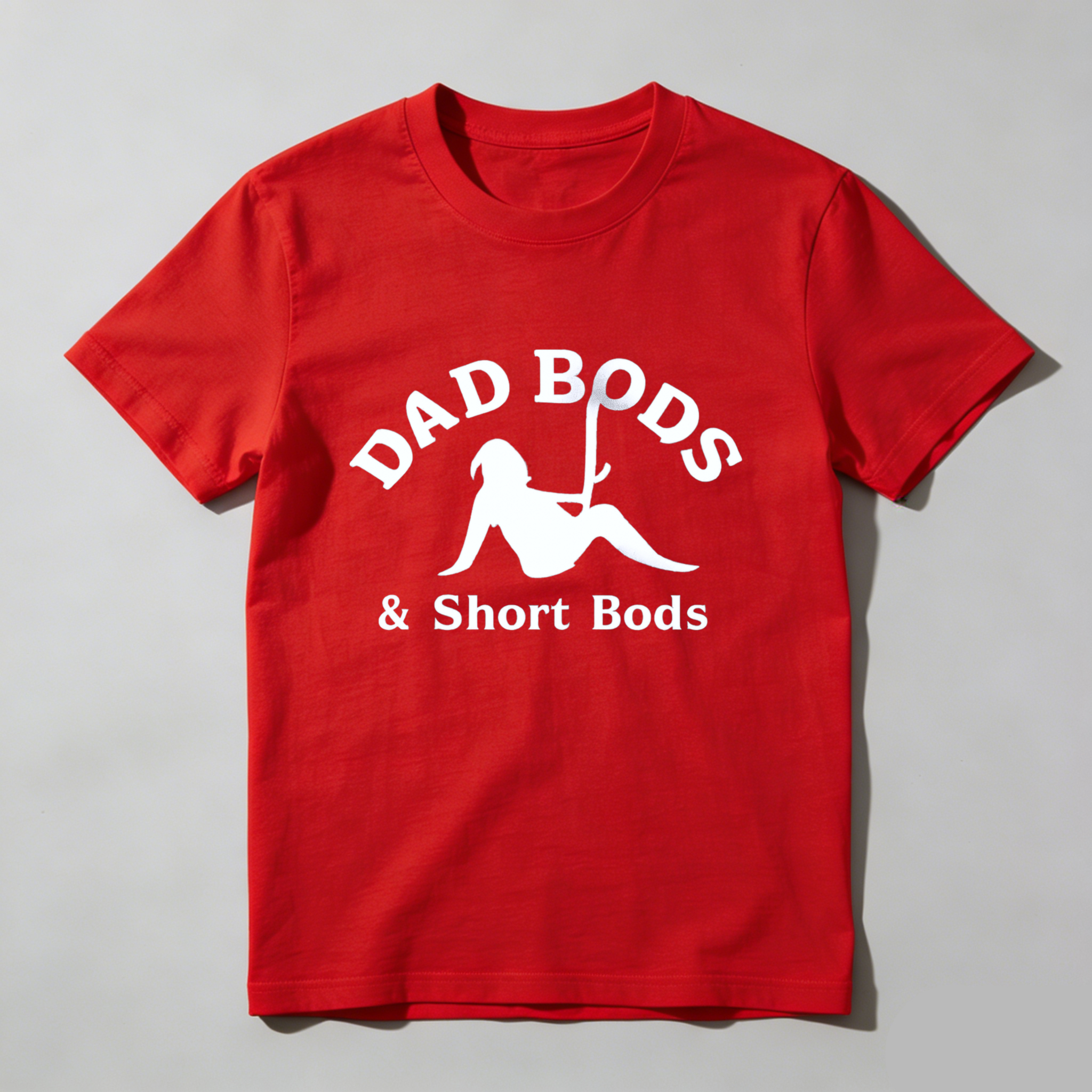 Dad Bods And Short Bods T Shirt Made In Usa Humor Gift For Men Funny Dad Shirt Casual Wear