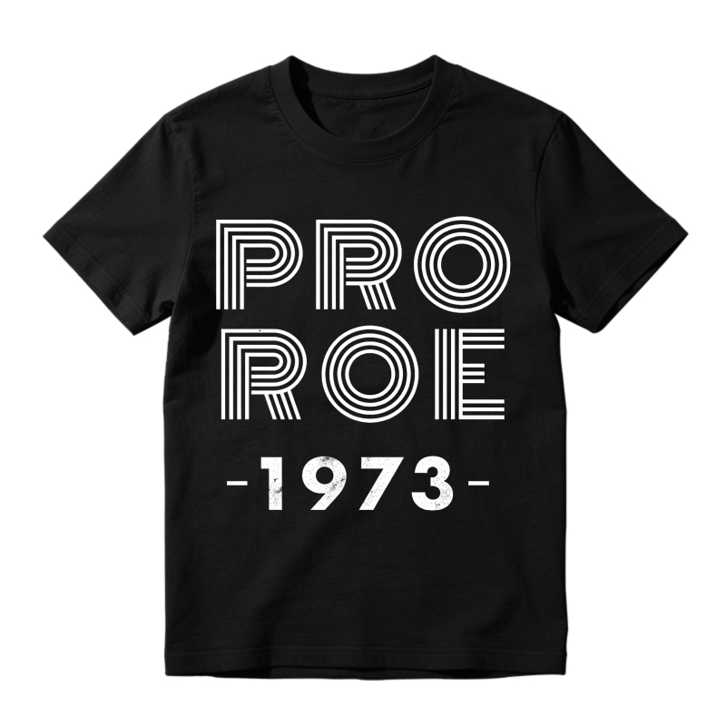 Pro Roe 1973 Unisex Classic T-shirt